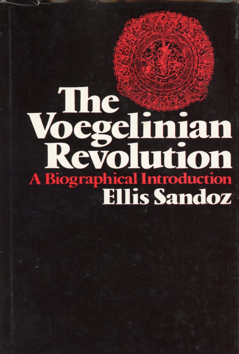 The Voegelinian Revolution: A Biographical Introduction,Used