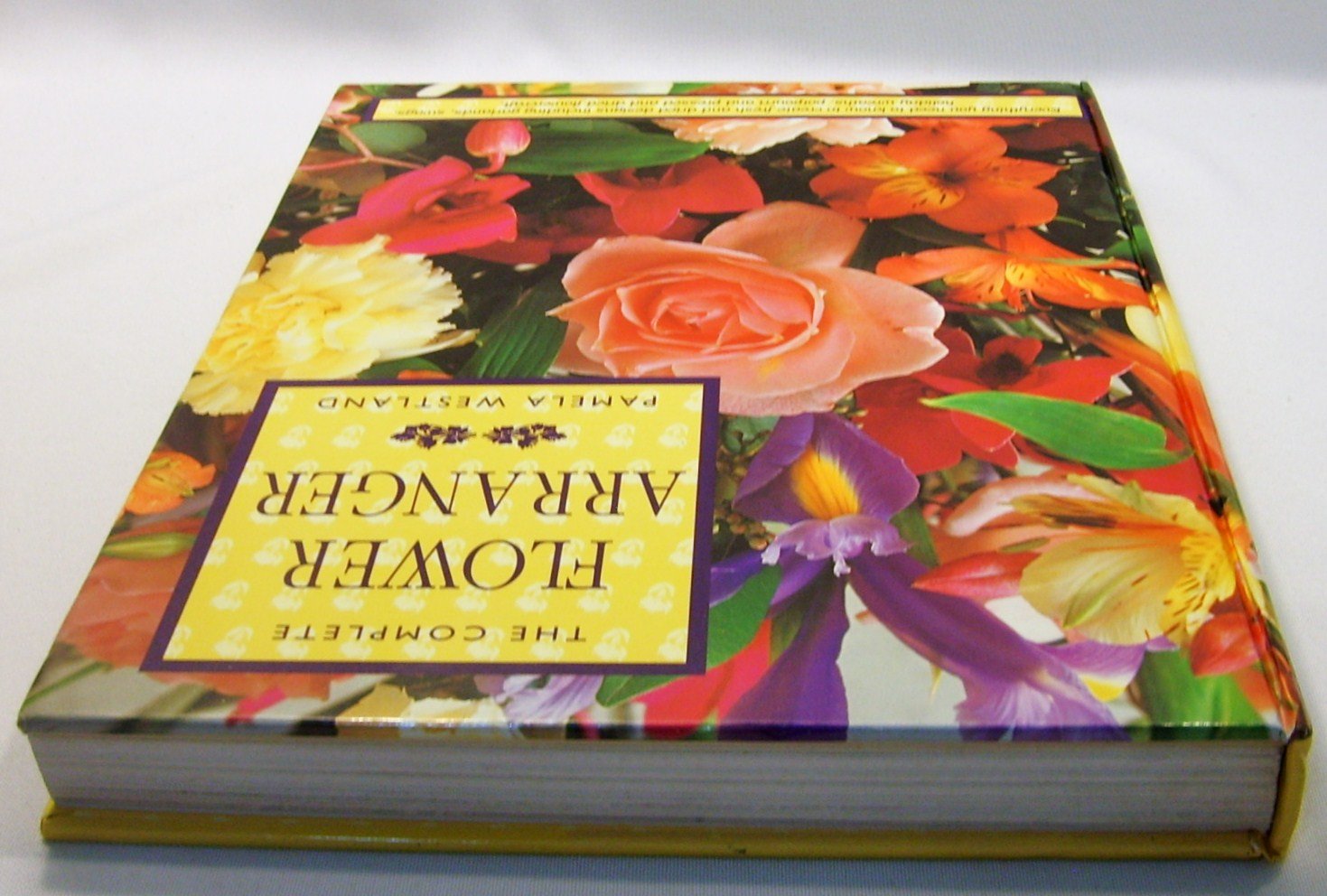 The Complete Flower Arranger,Used