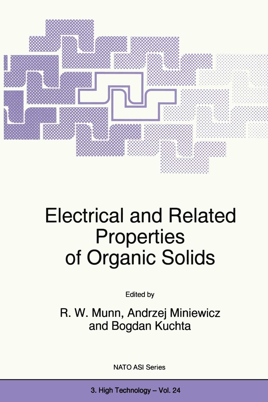 Electrical and Related Properties of Organic Solids: 3 (Closed)) (NATO Science Partnership Subseries: 3),Used