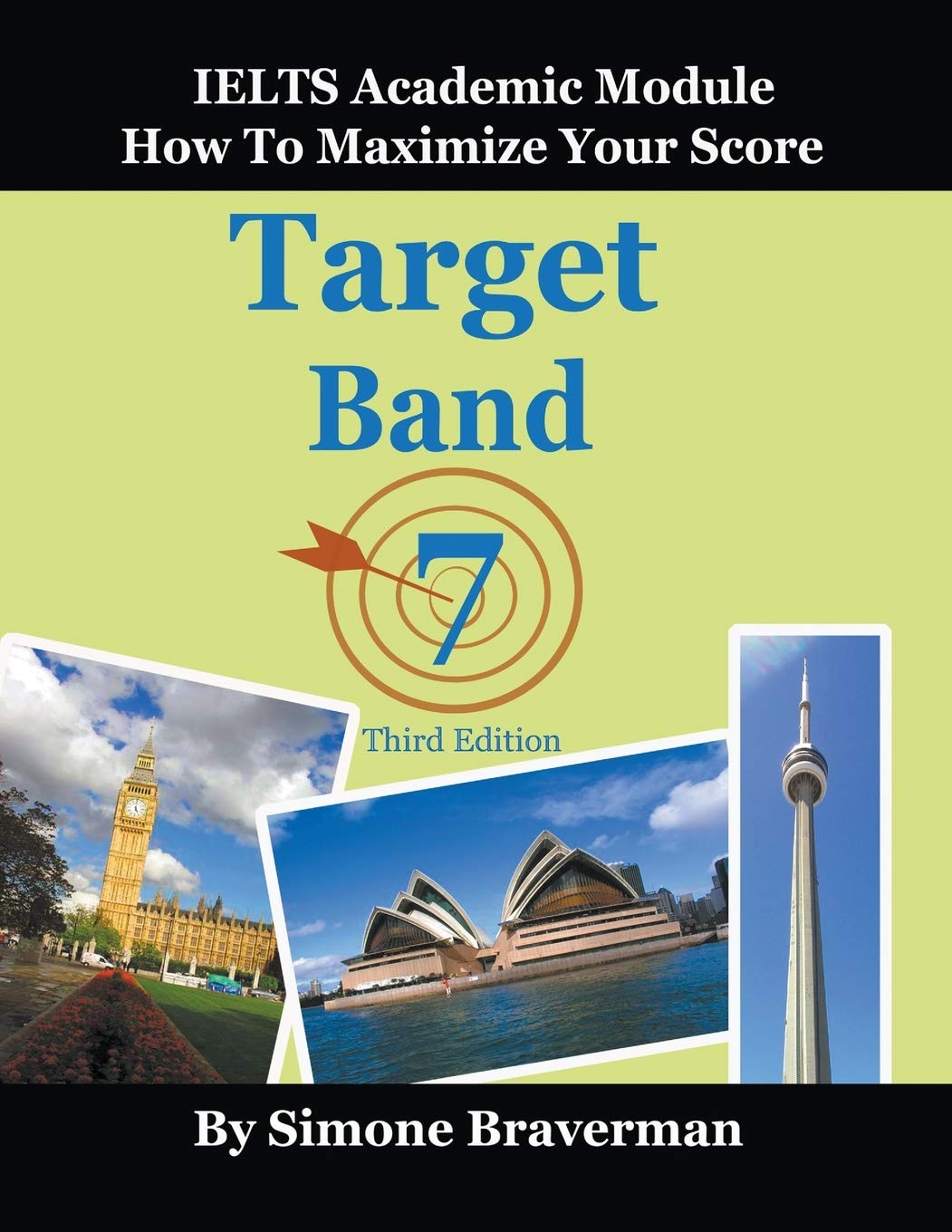 Target Band 7: IELTS Academic Module How to Maximize Your Score (Third Edition),New