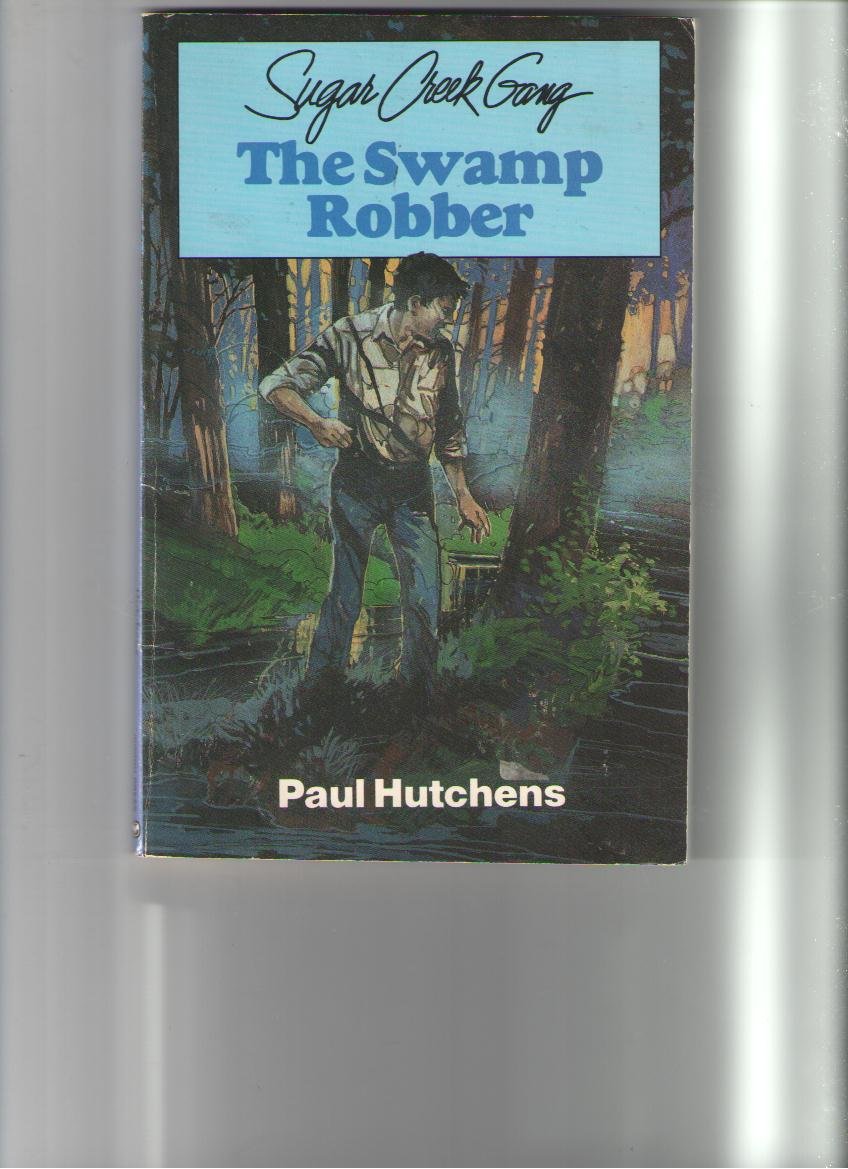 The Swamp Robber (Sugar Creek Gang, Book 1),Used
