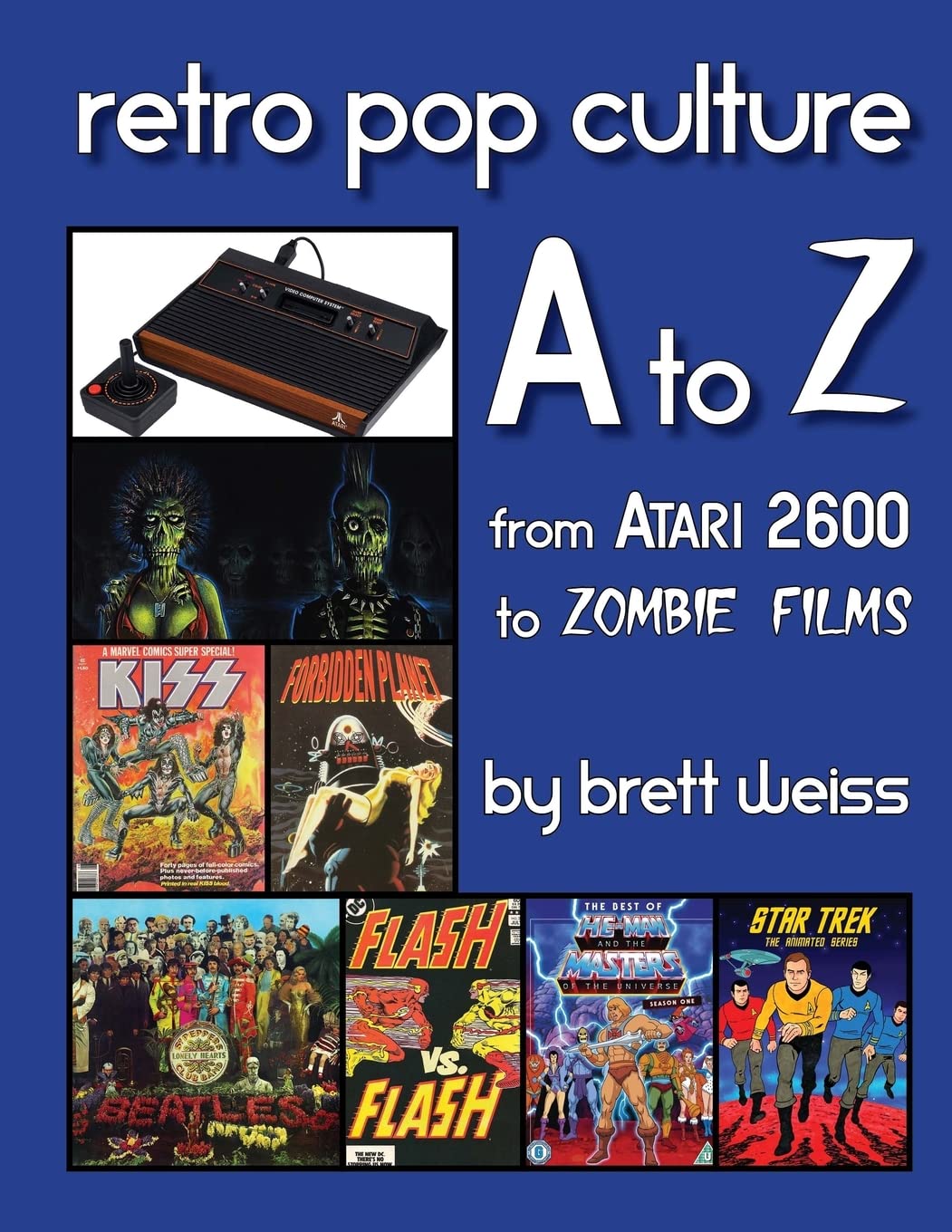 Retro Pop Culture A to Z: From Atari 2600 to Zombie Films,Used