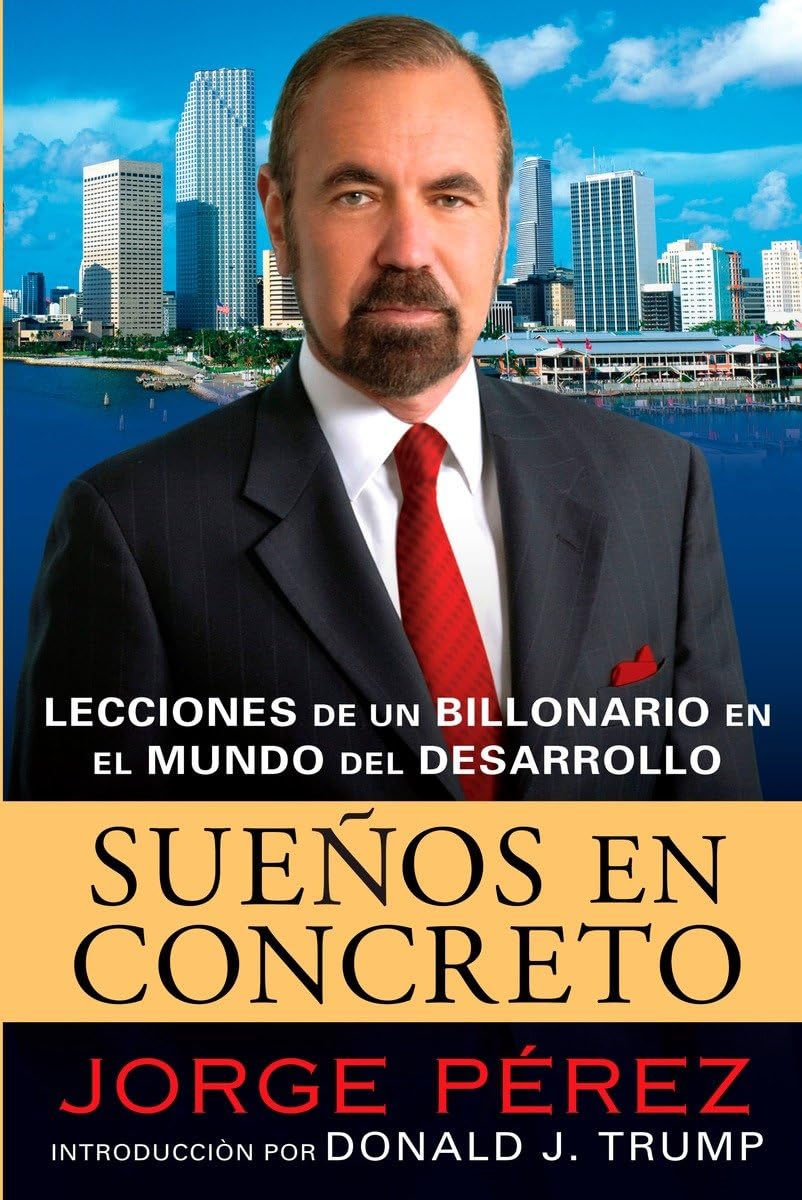 Suenos En Concreto: Lecciones de un billonario en el mundo del desarrollo (Spanish Edition),New