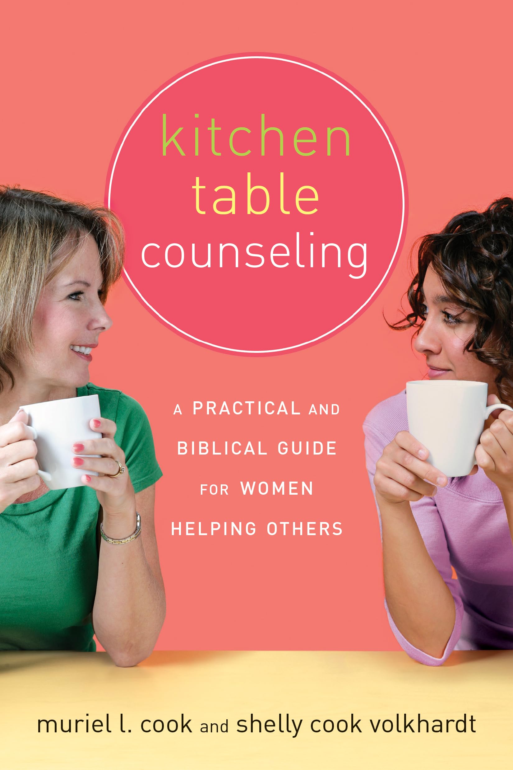Kitchen Table Counseling: A Practical and Biblical Guide for Women Helping Others,Used