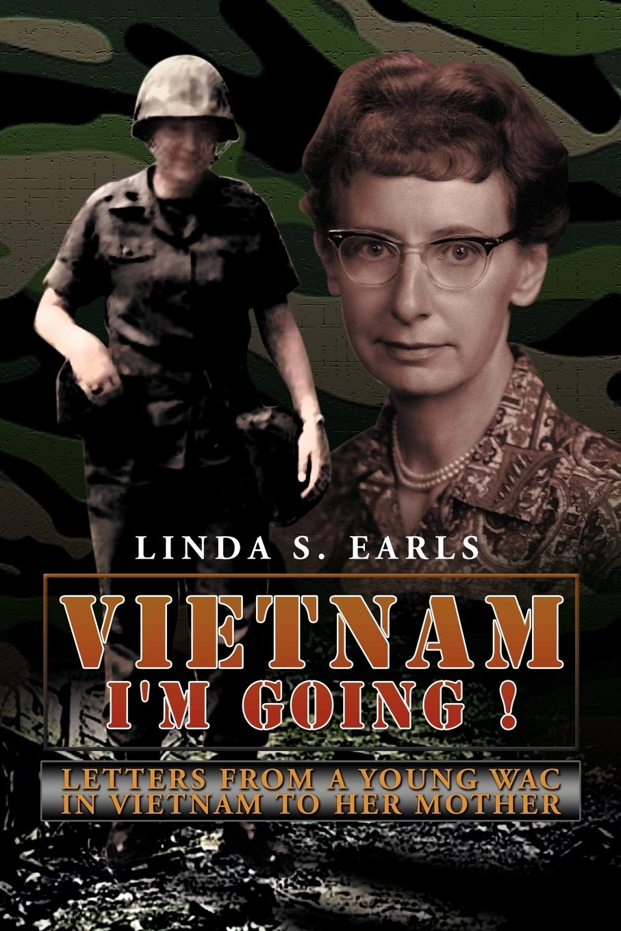 Vietnam I'M Going !: Letters From A Young Wac In Vietnam To Her Mother,Used