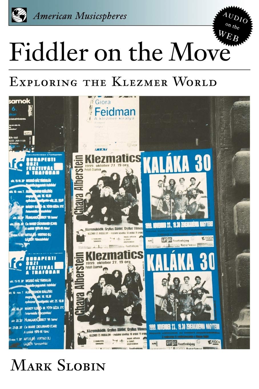 Fiddler On The Move: Exploring The Klezmer World (American Musicspheres)
