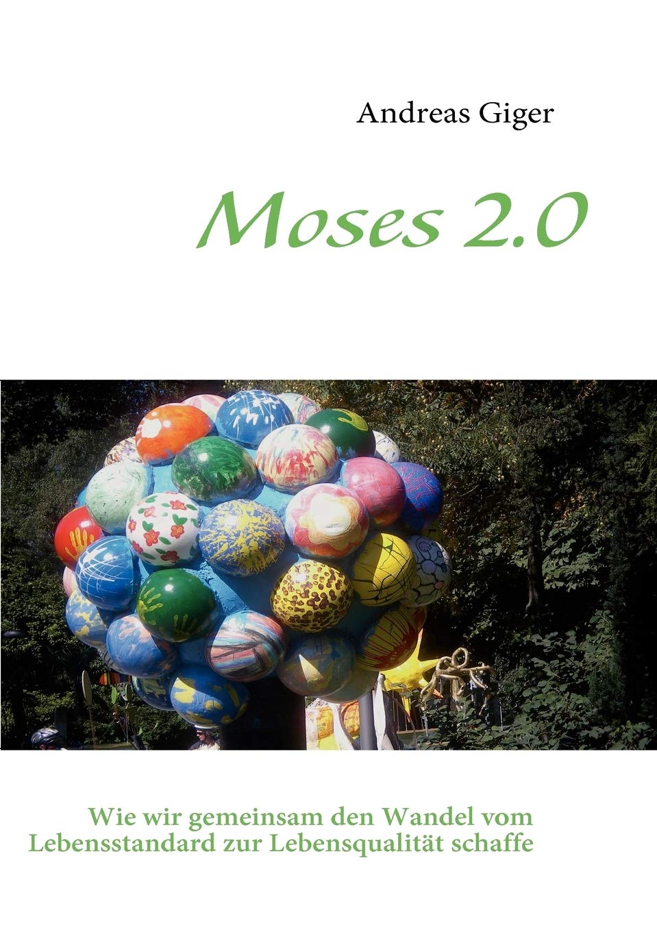 Moses 2.0: Wie wir gemeinsam den Wandel vom Lebensstandard zur Lebensqualitt schaffen (German Edition),Used