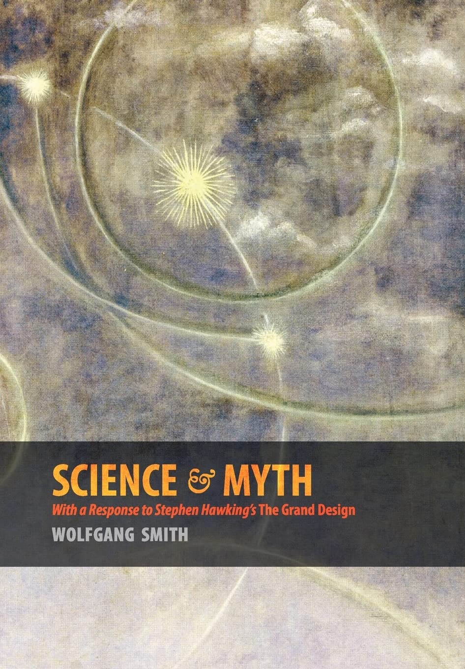 Science & Myth: With a Response to Stephen Hawking's The Grand Design,Used