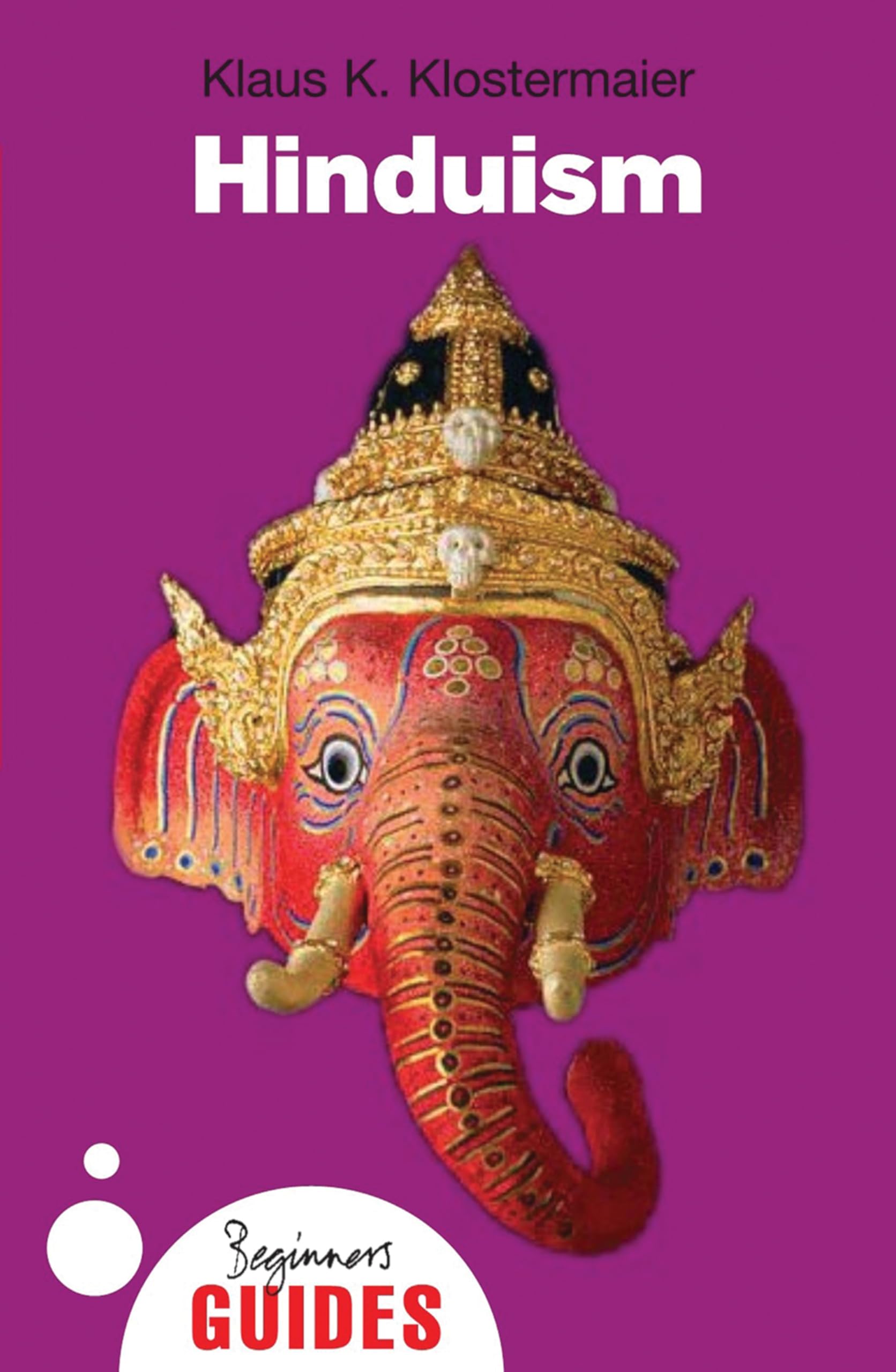 Hinduism: A Beginner's Guide (Beginner's Guides),Used