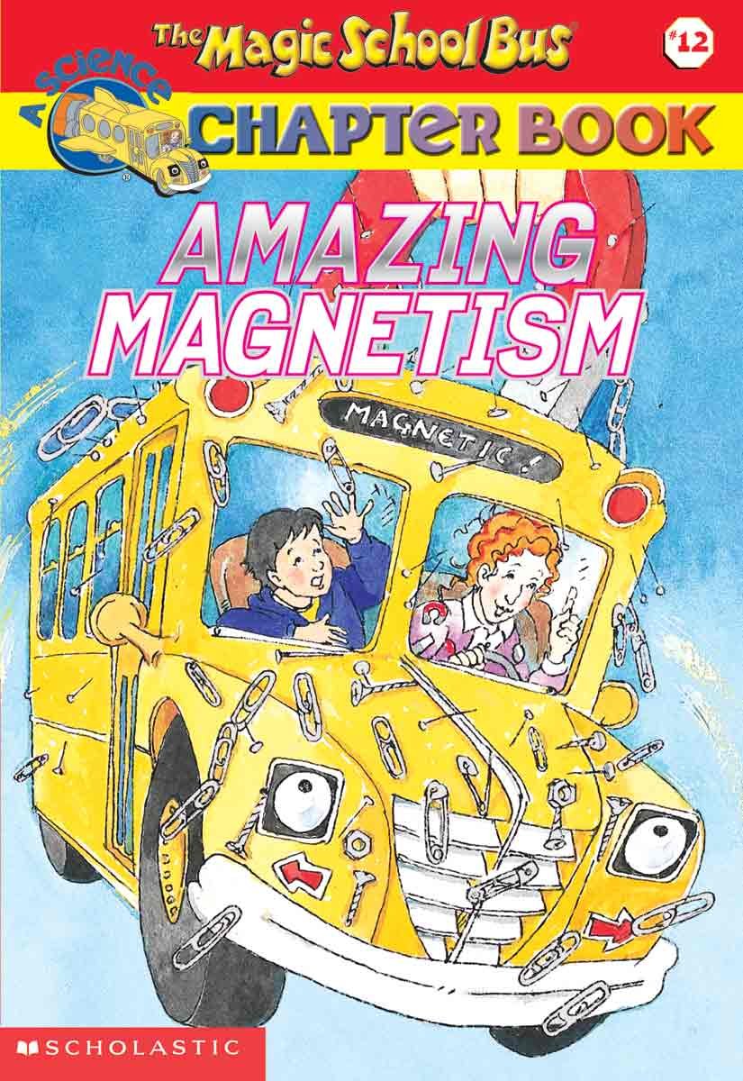 Amazing Magnetism (Magic School Bus Science Chapter Books),Used