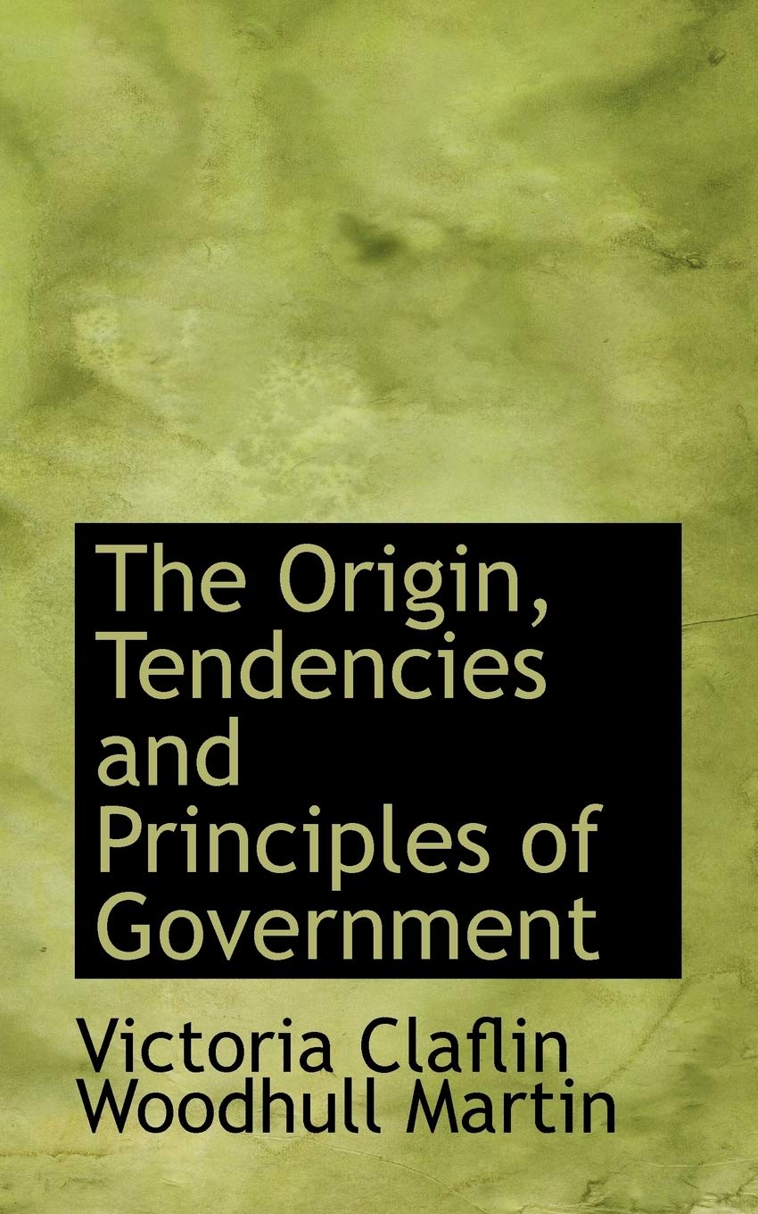 The Origin, Tendencies and Principles of Government,Used