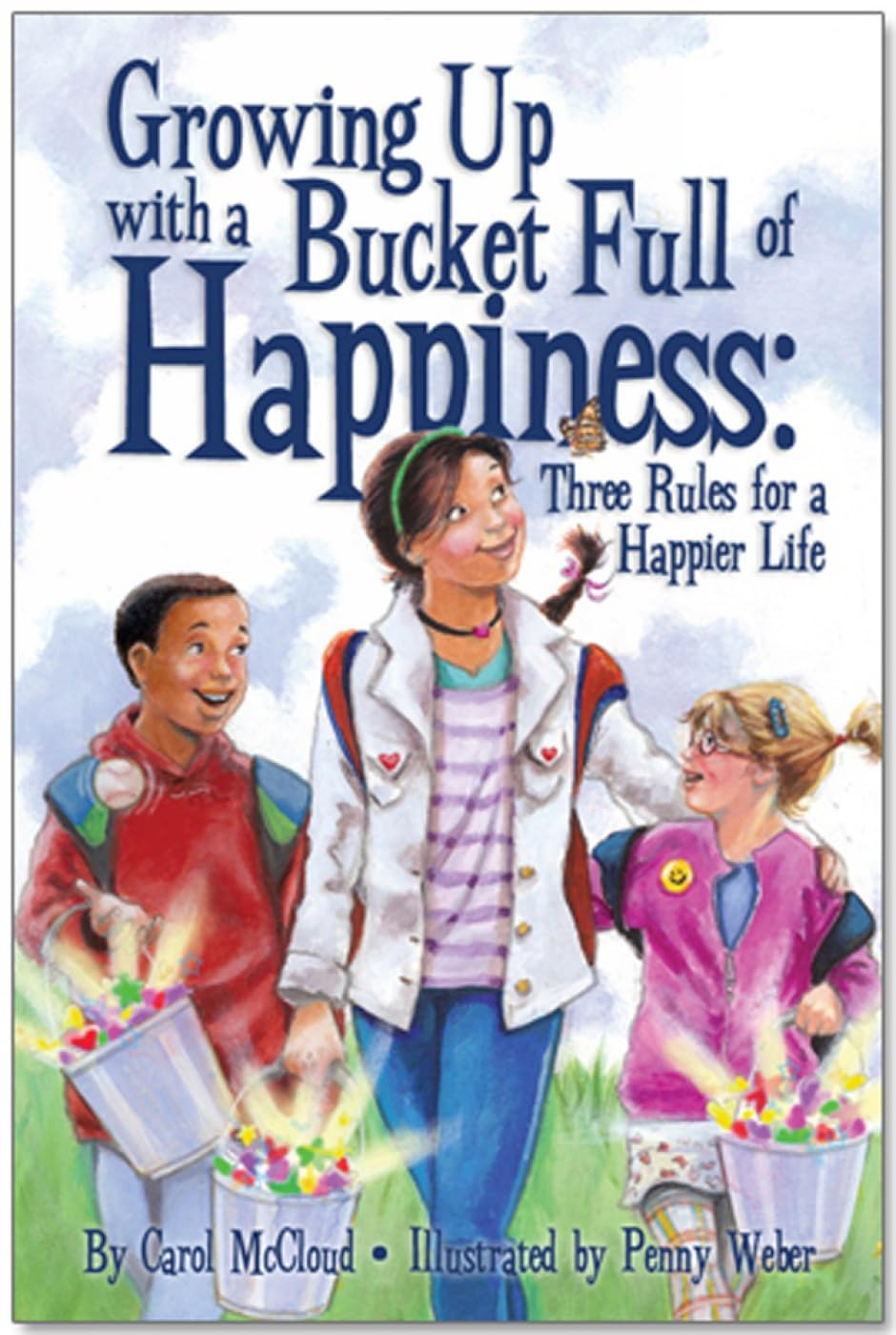 Growing Up with a Bucket Full of Happiness: Three Rules for a Happier Life,Used