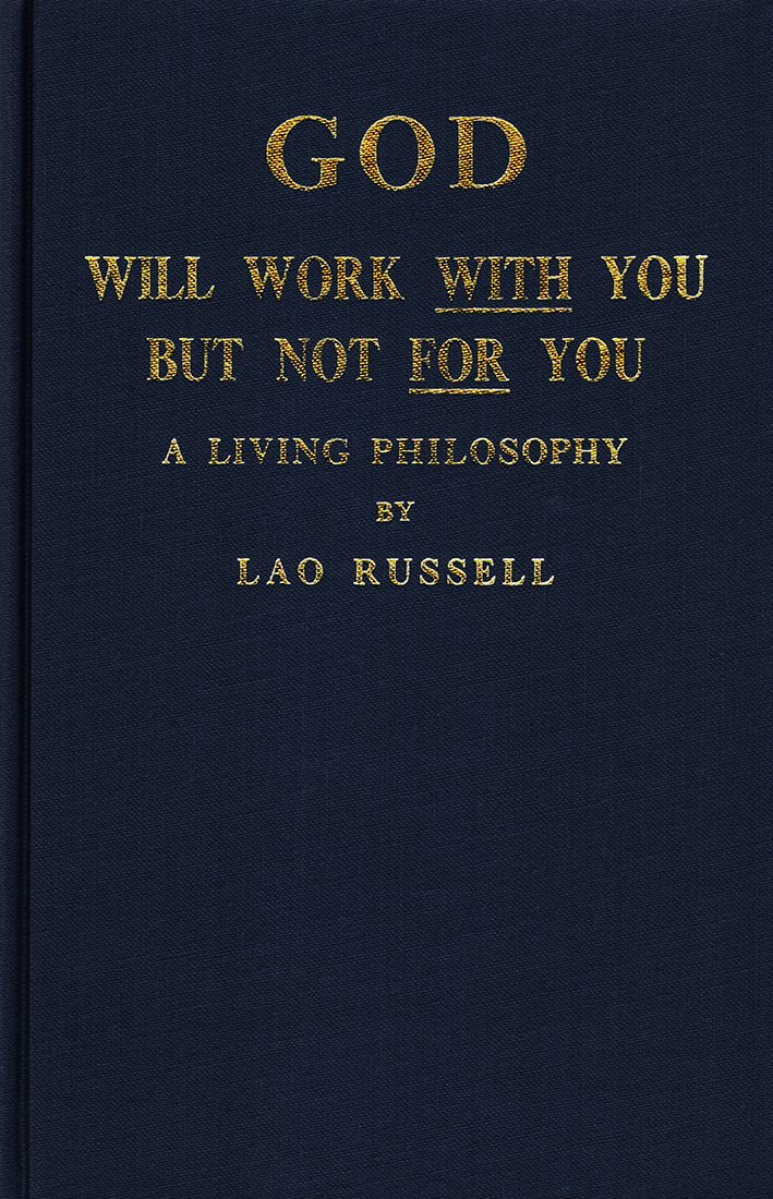 God Will Work With You But Not for You: A Living Philosophy,New