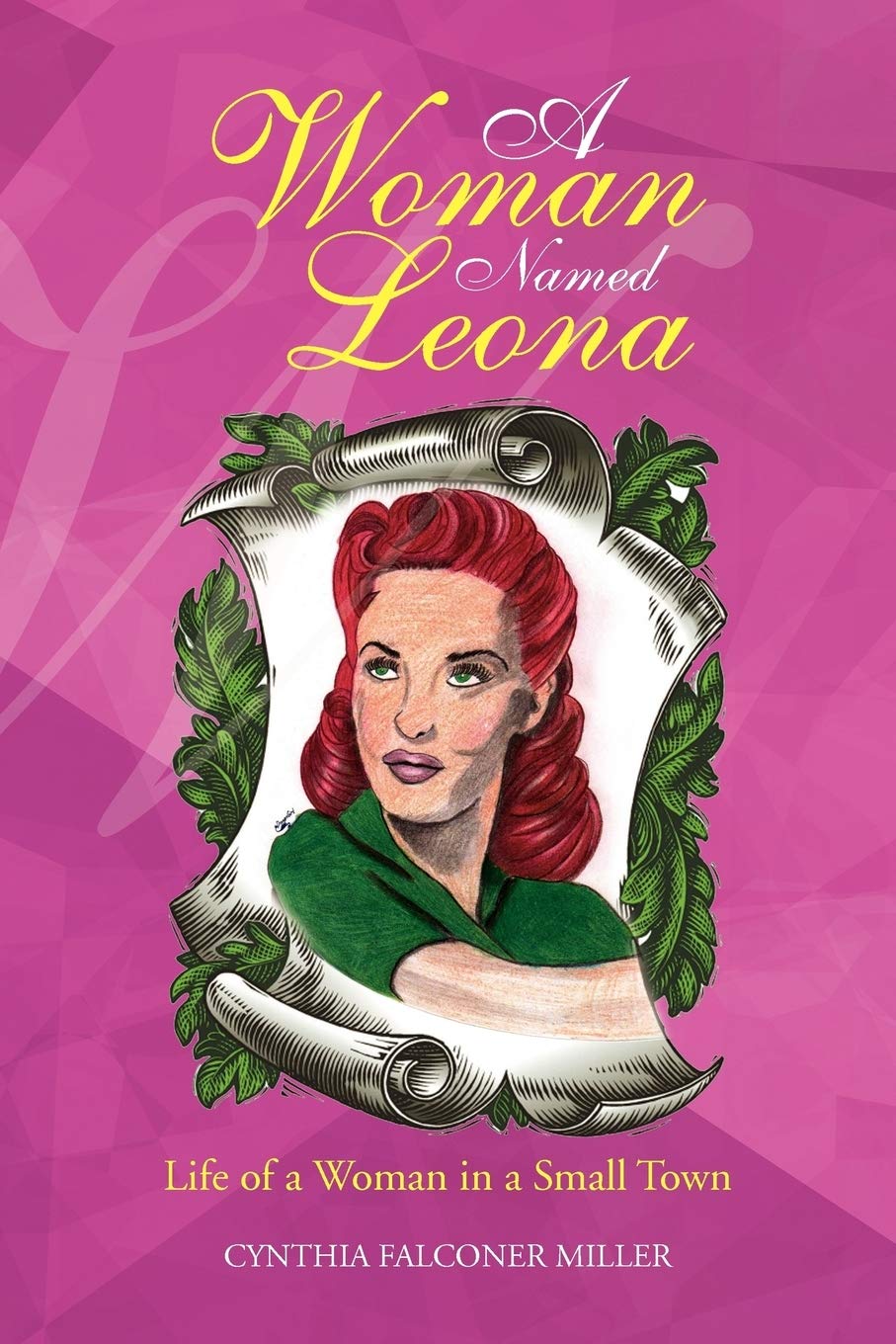 A Woman Named Leona: Life Of A Woman In A Small Town,Used