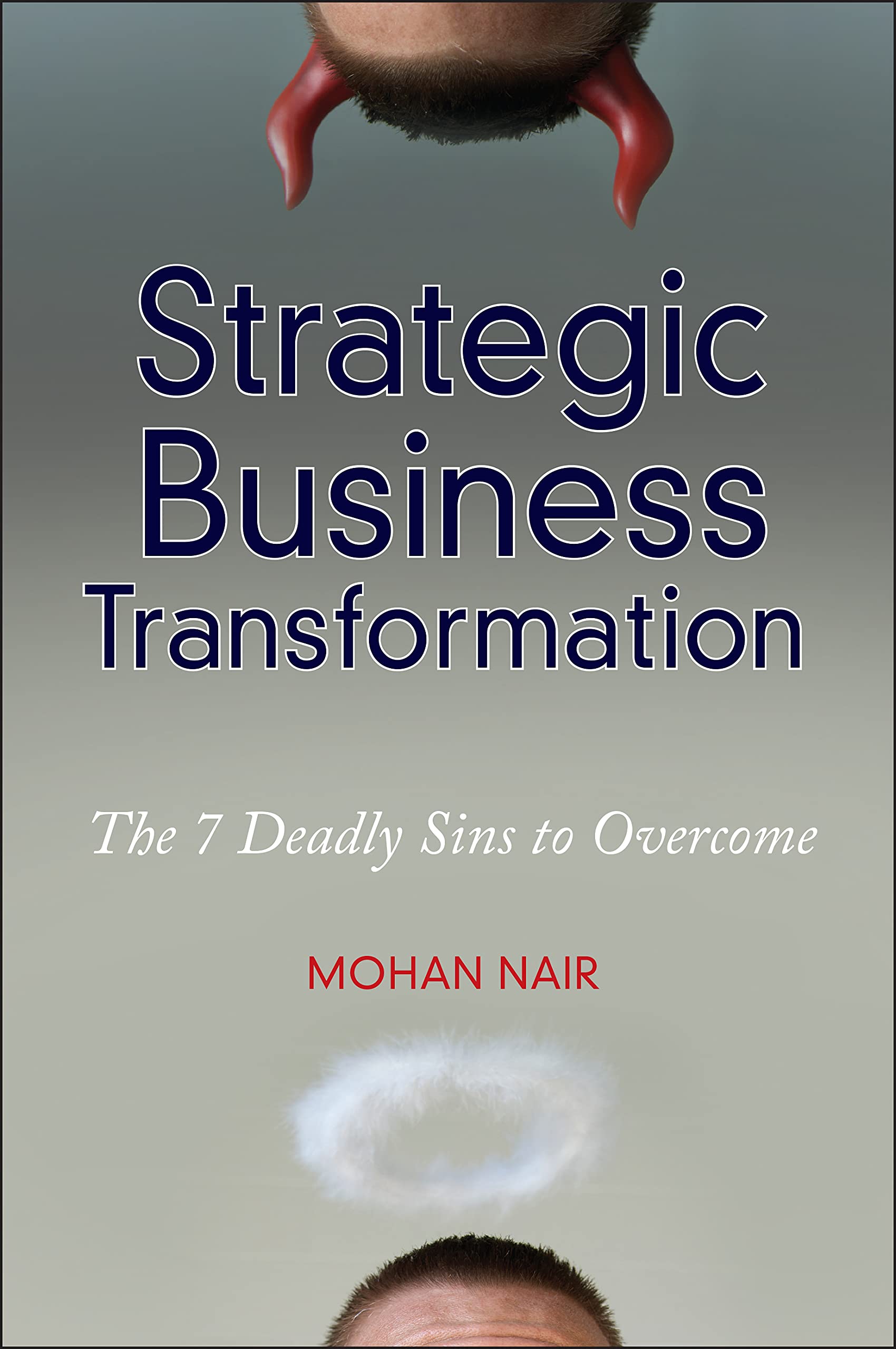 Strategic Business Transformation: The 7 Deadly Sins to Overcome,Used