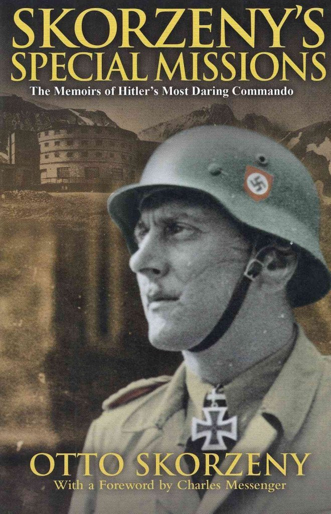 Skorzeny'S Special Missions: The Memoirs Of Hitler'S Most Daring Commando