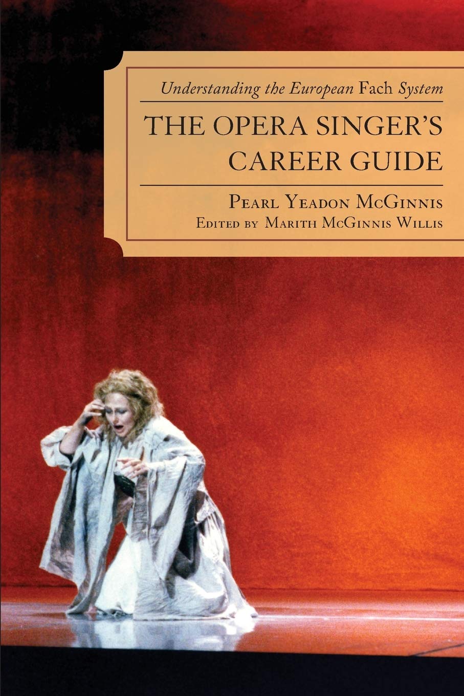 The Opera Singer'S Career Guide: Understanding The European Fach System,Used