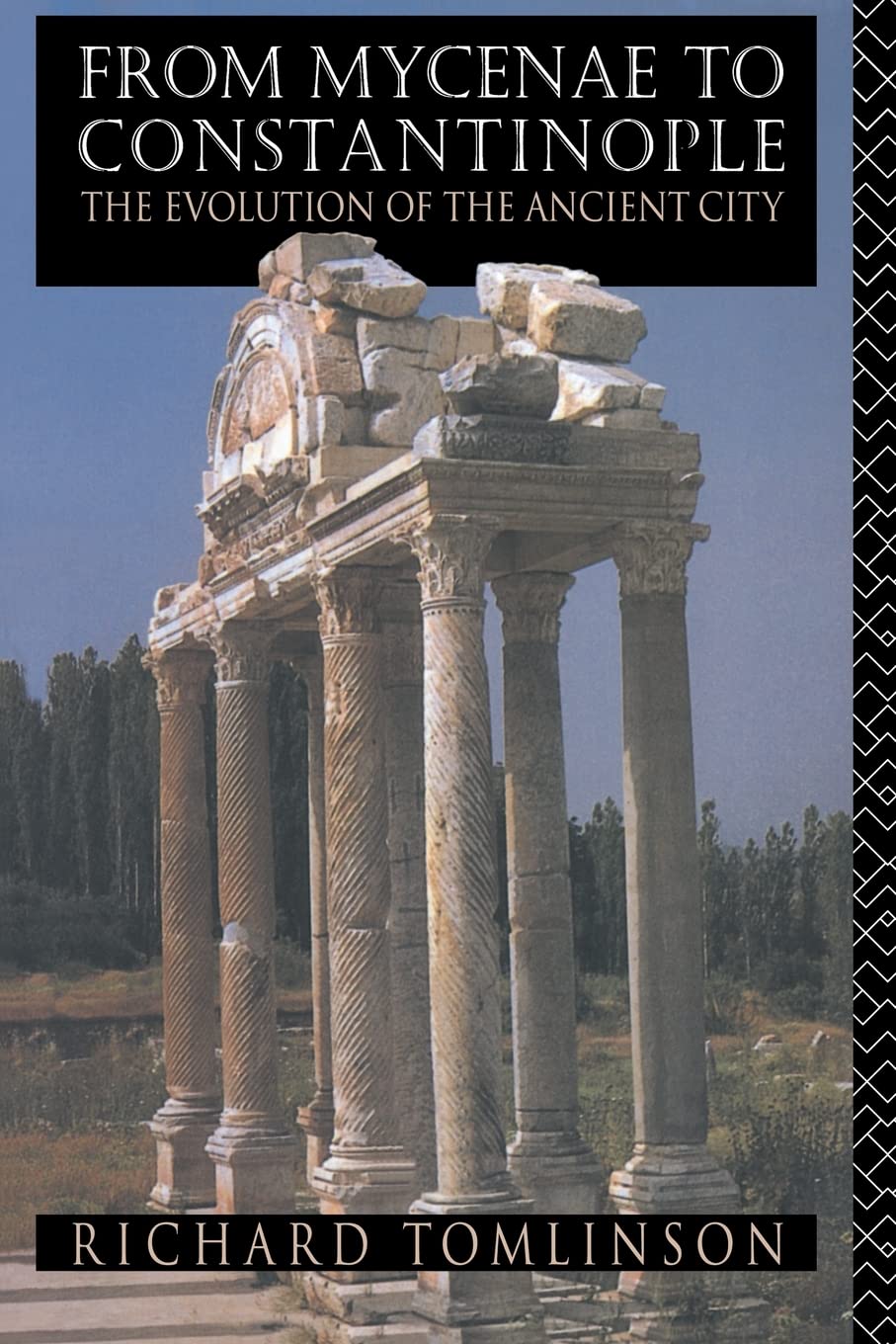 From Mycenae to Constantinople: The Evolution of the Ancient City,Used
