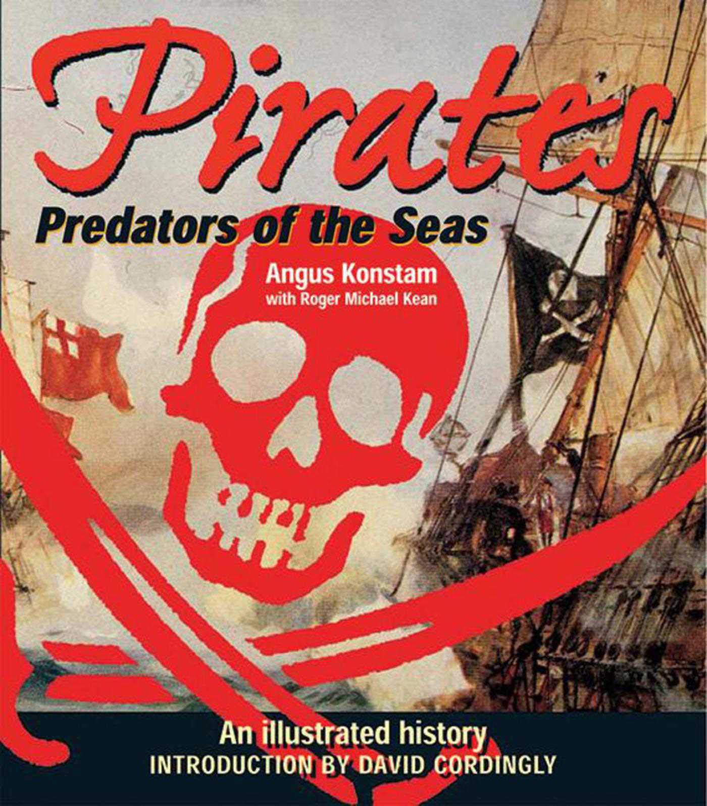 Pirates: Predators Of The Seas: An Illustrated History,Used