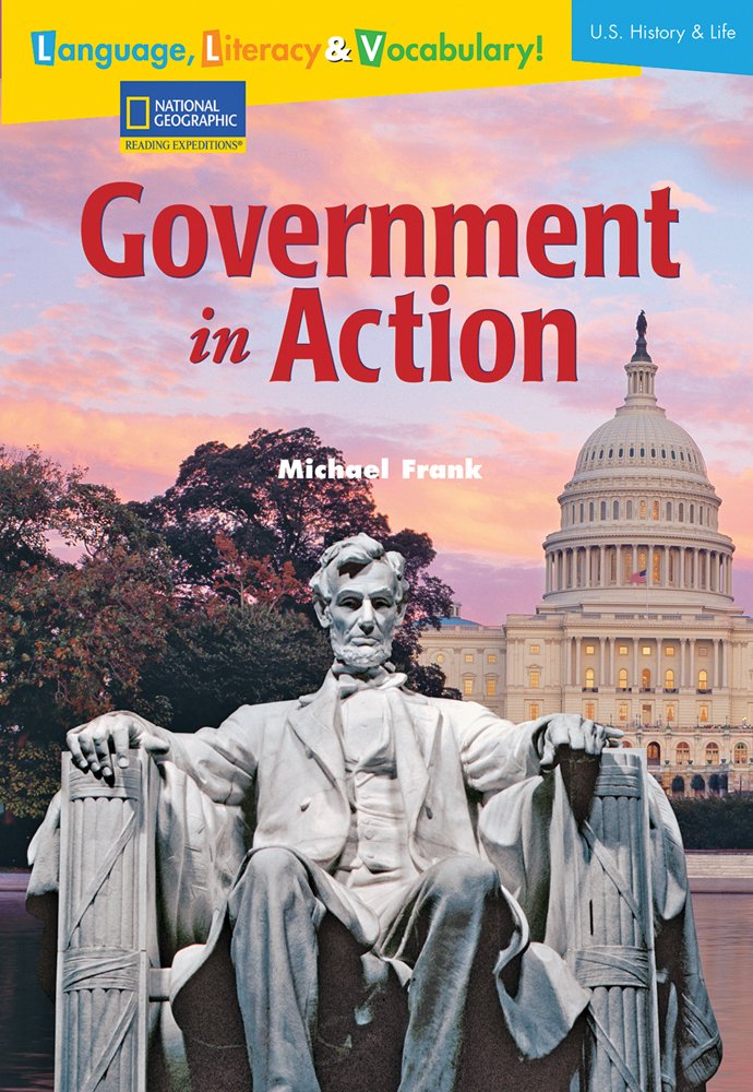 Government in Action (Language, Literacy, and Vocabulary Reading Expeditions),Used