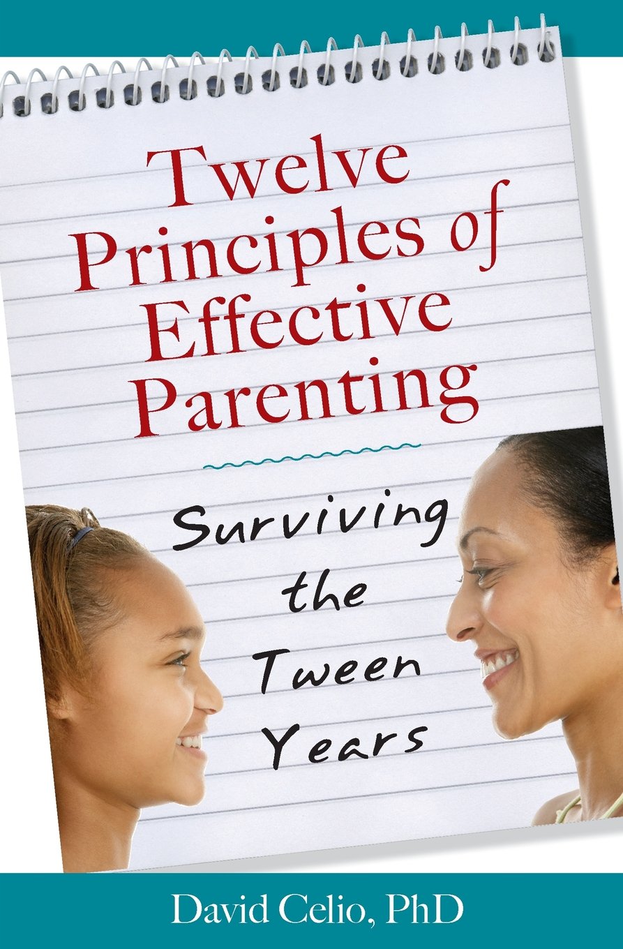 Twelve Principles Of Effective Parenting: Surviving The Tween Years,Used