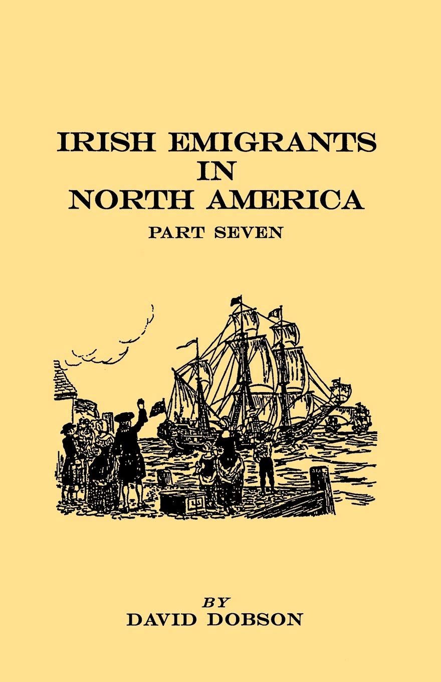 Irish Emigrants in North America. Part Seven,Used