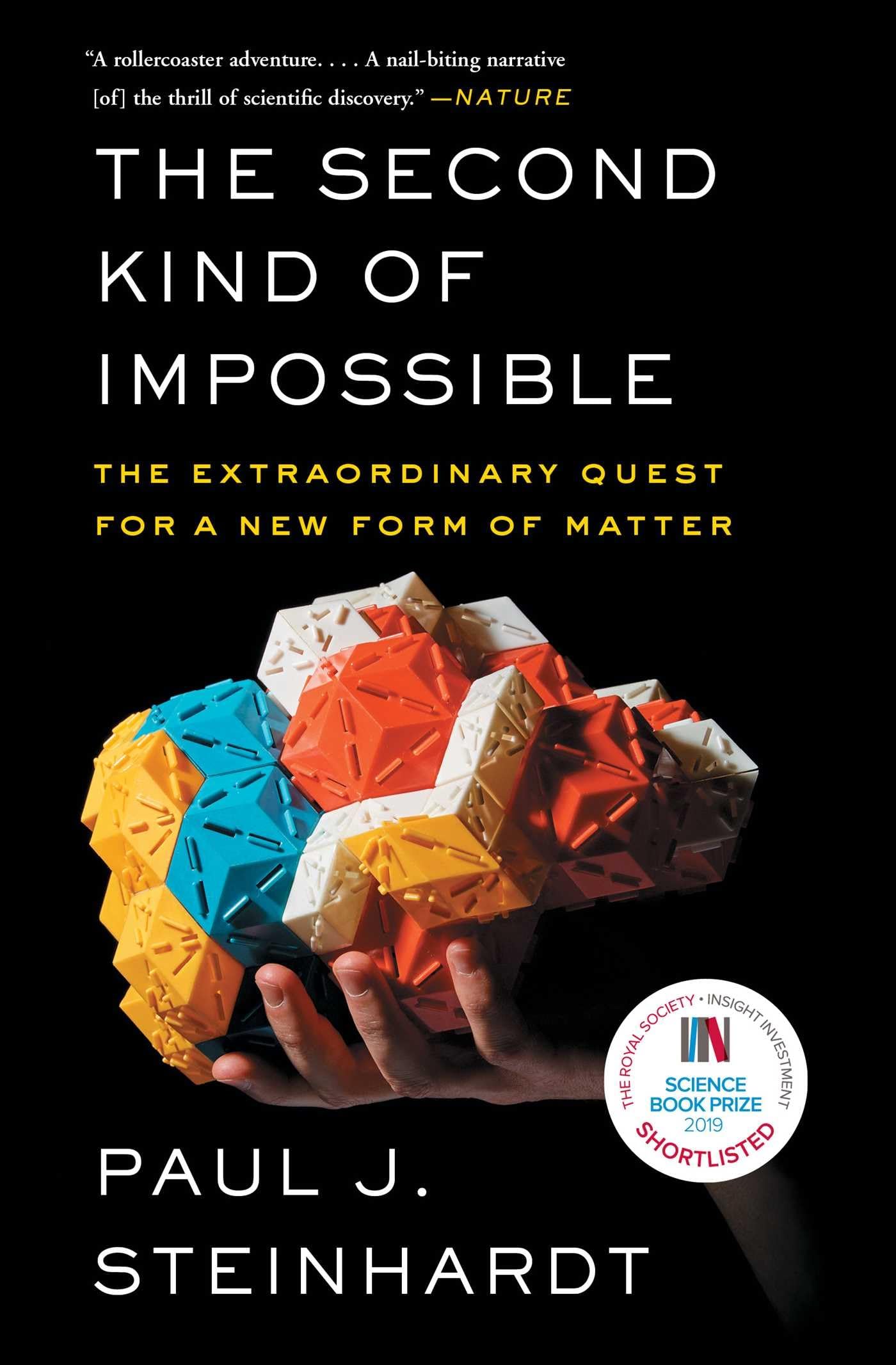 The Second Kind of Impossible: The Extraordinary Quest for a New Form of Matter,New