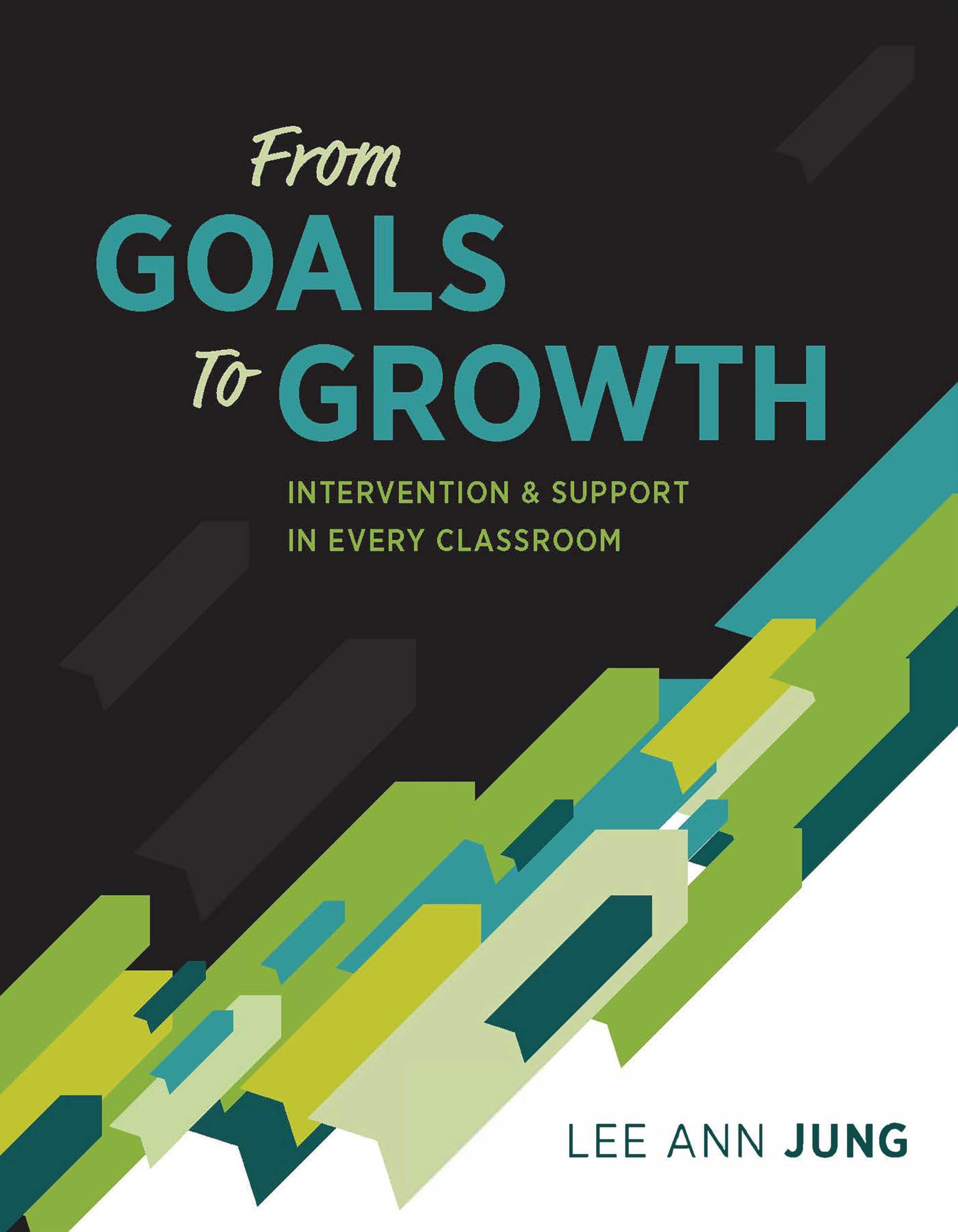 From Goals to Growth: Intervention & Support in Every Classroom,Used
