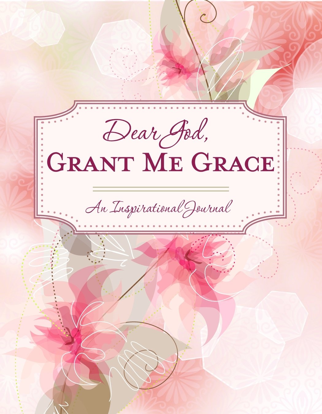 Dear God, Grant Me Grace (An Inspirational Journal),Used