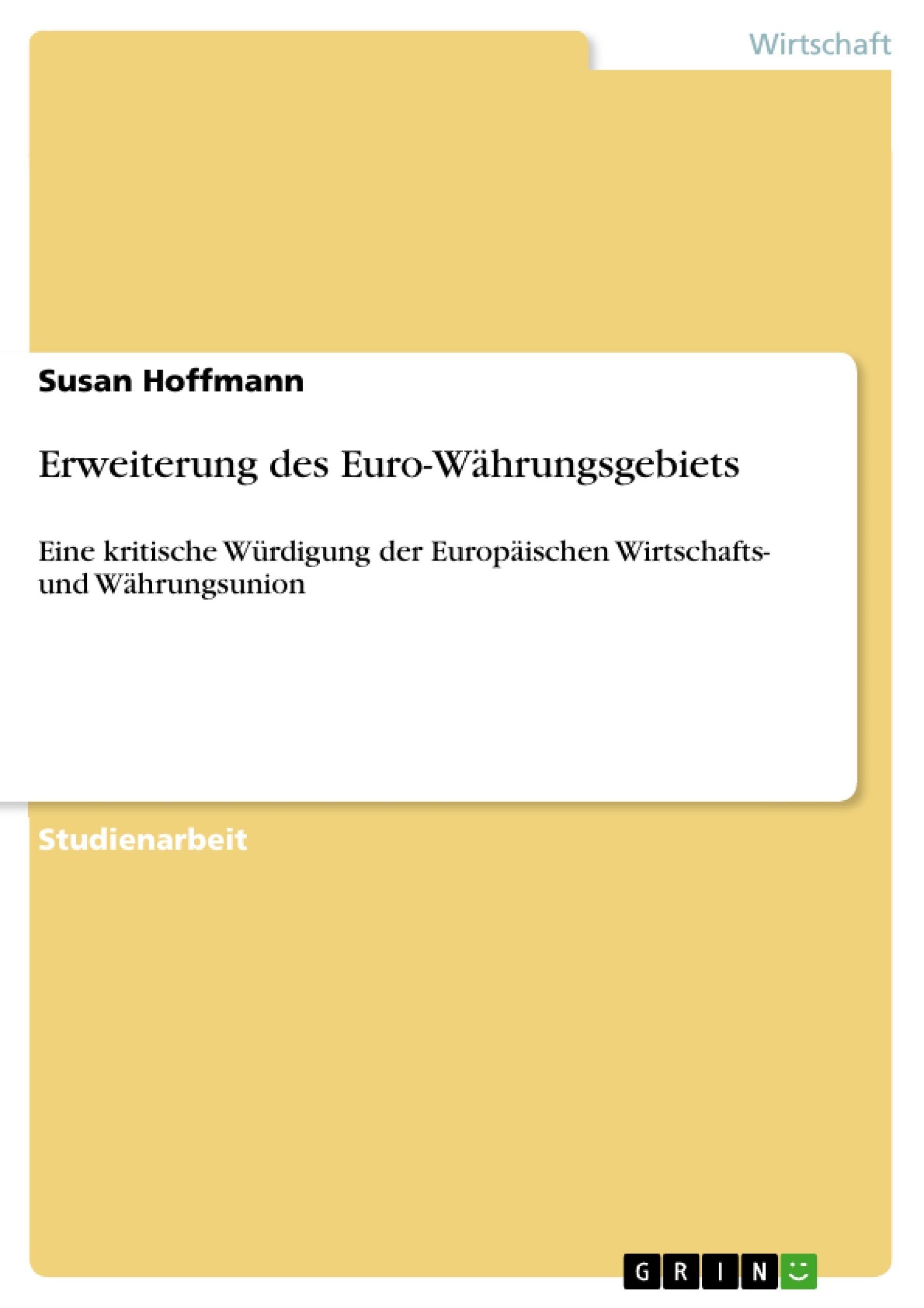 Erweiterung des EuroWhrungsgebiets: Eine kritische Wrdigung der Europischen Wirtschafts und Whrungsunion (German Edition),Used