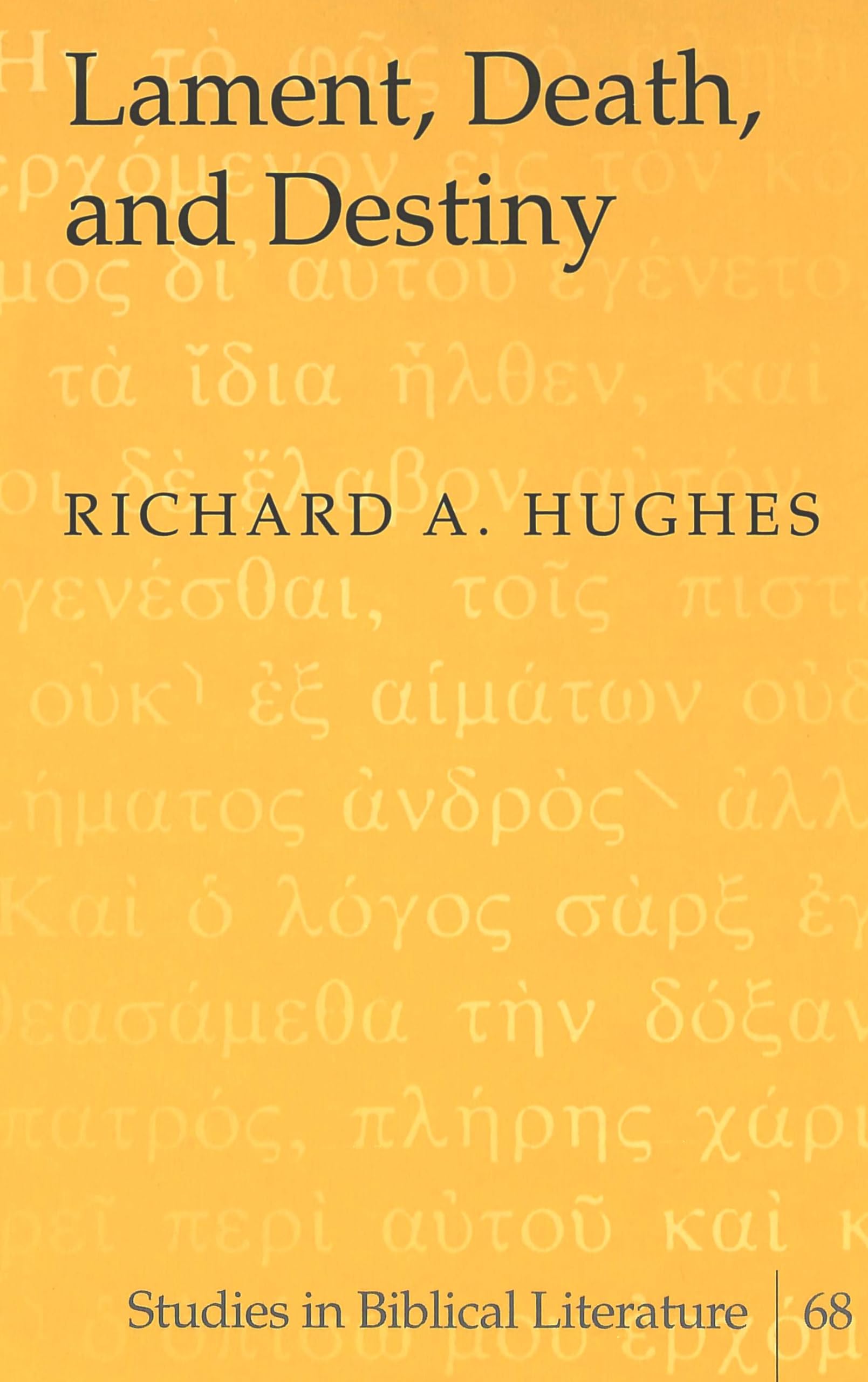Lament, Death, And Destiny (Studies In Biblical Literature),Used