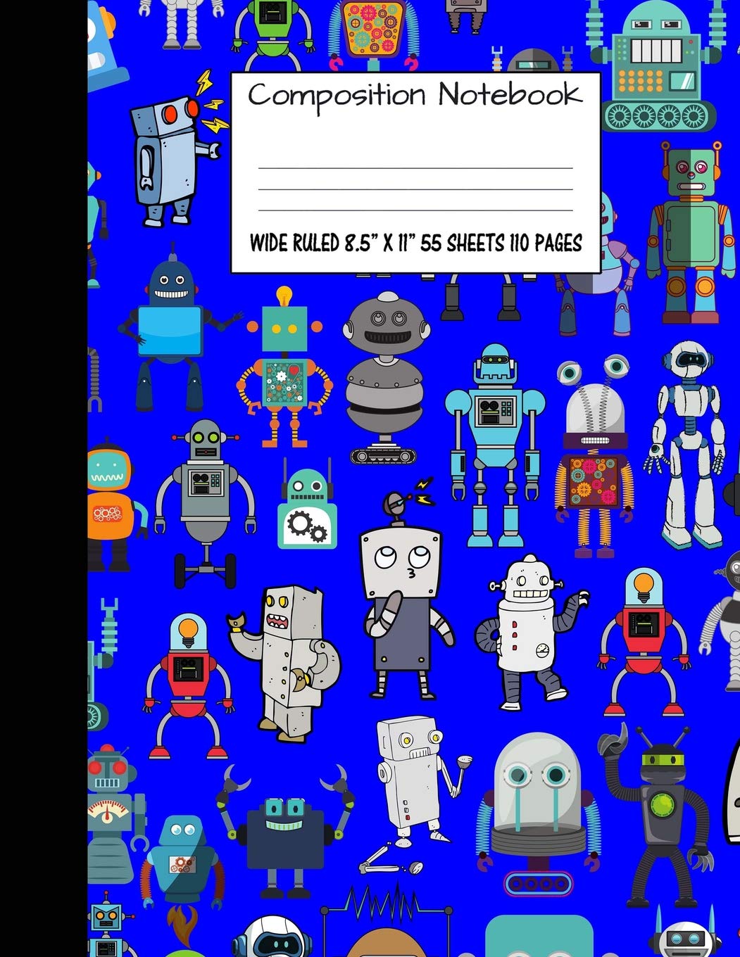 Composition Notebook: Wide Ruled Robot Party Robotic Club Cute Composition Notebook, Girl Boy School Notebook, College Notebooks,Used