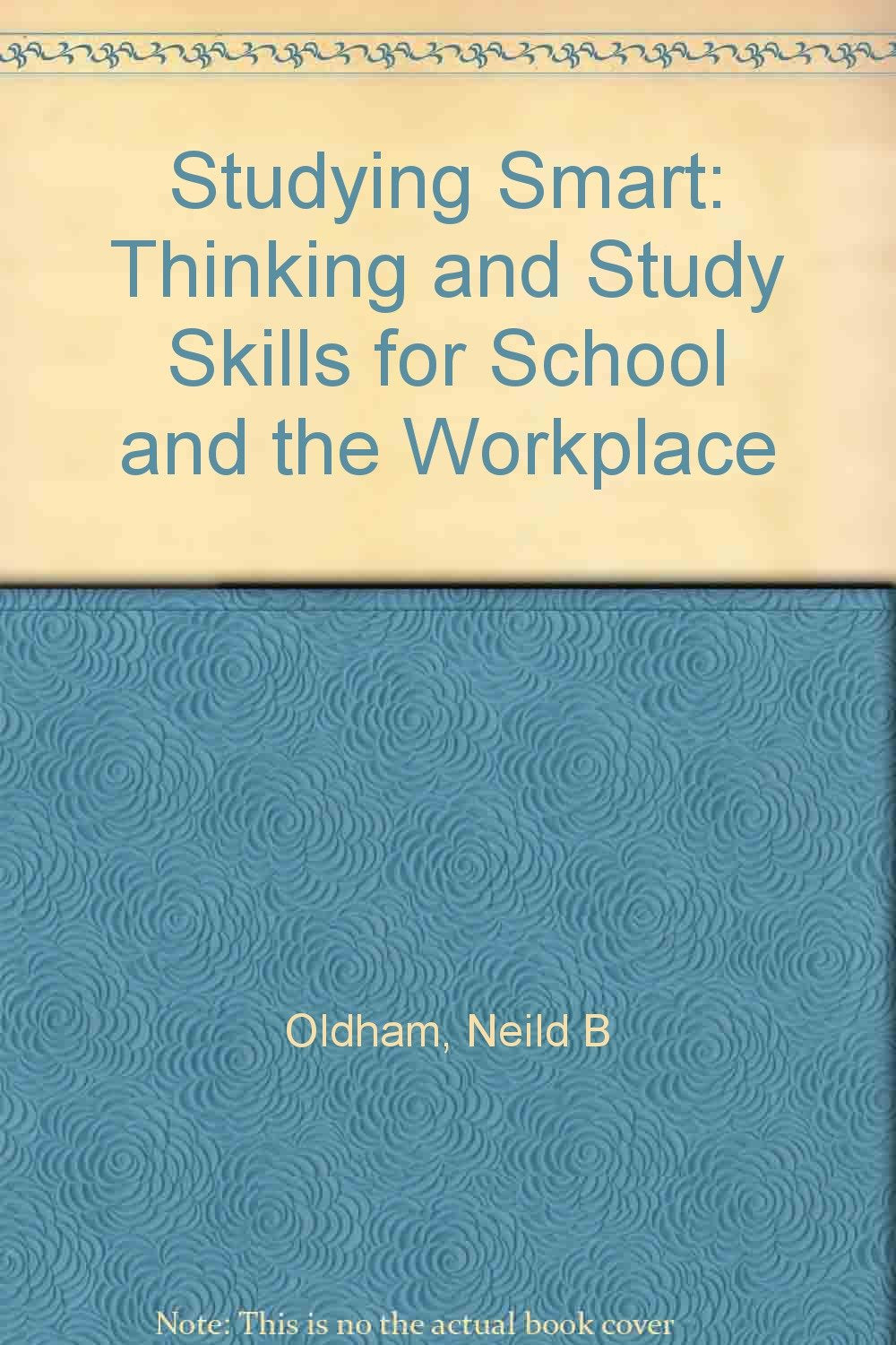 Studying Smart: Thinking and Study Skills for School and the Workplace,Used