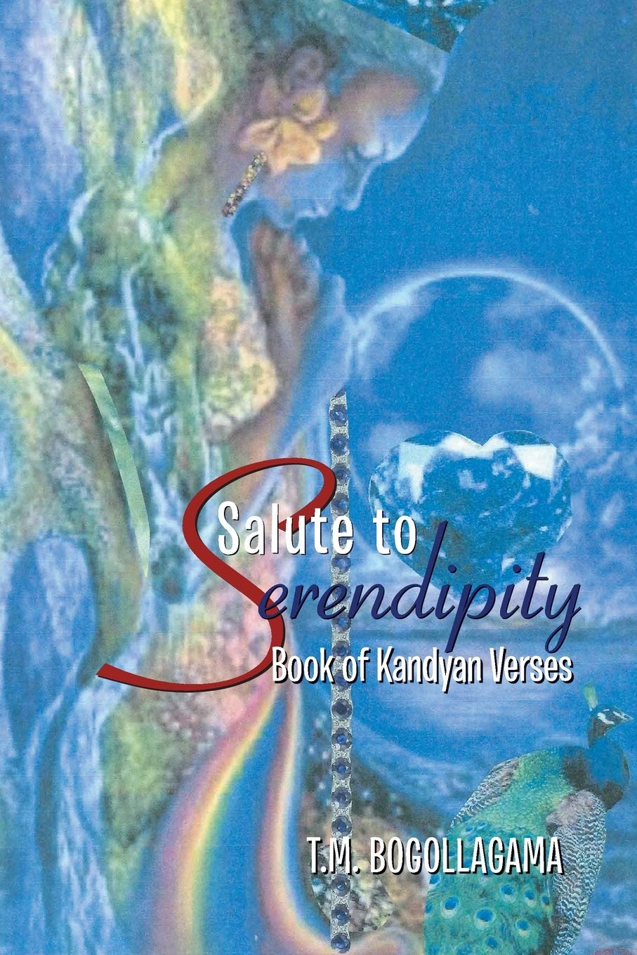 Salute To Serendipity: Book Of Kandyan Verses,Used