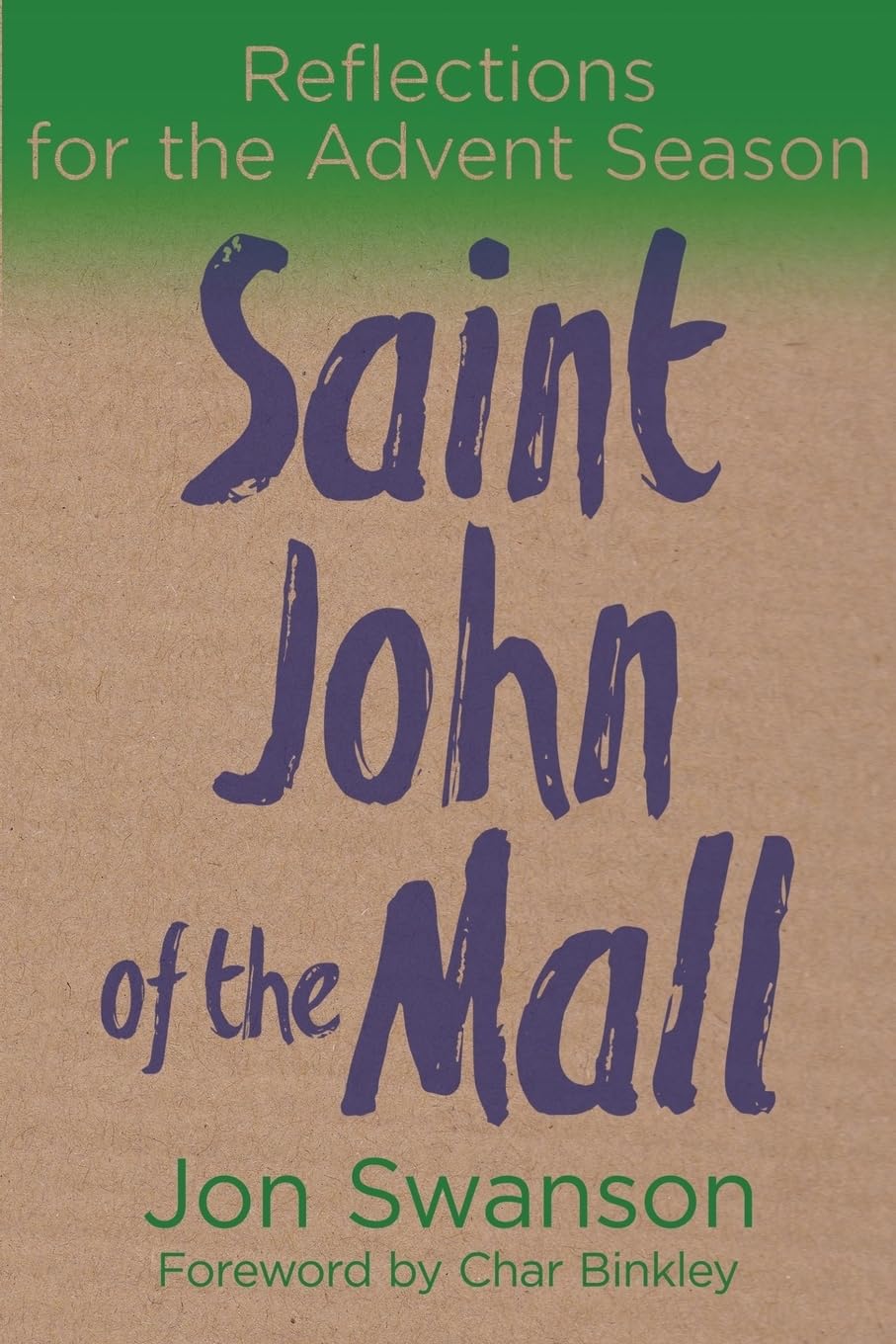 Saint John of the Mall: Reflections for the Advent season,Used