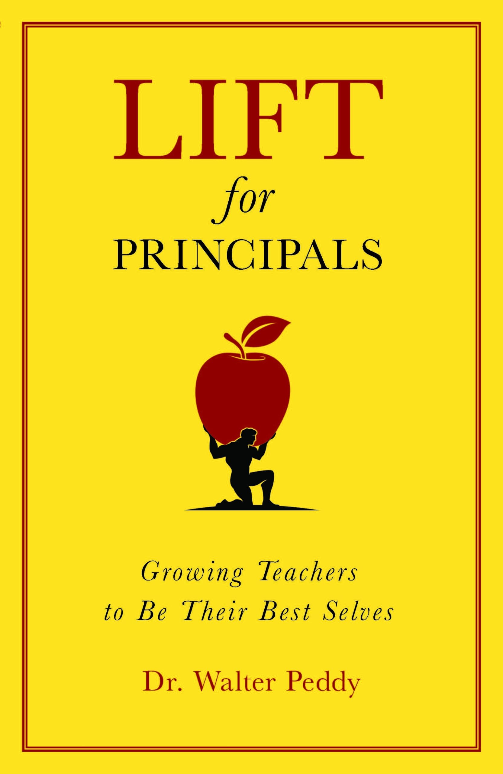 Lift For Principals: Growing Teachers To Be Their Best Selves,Used