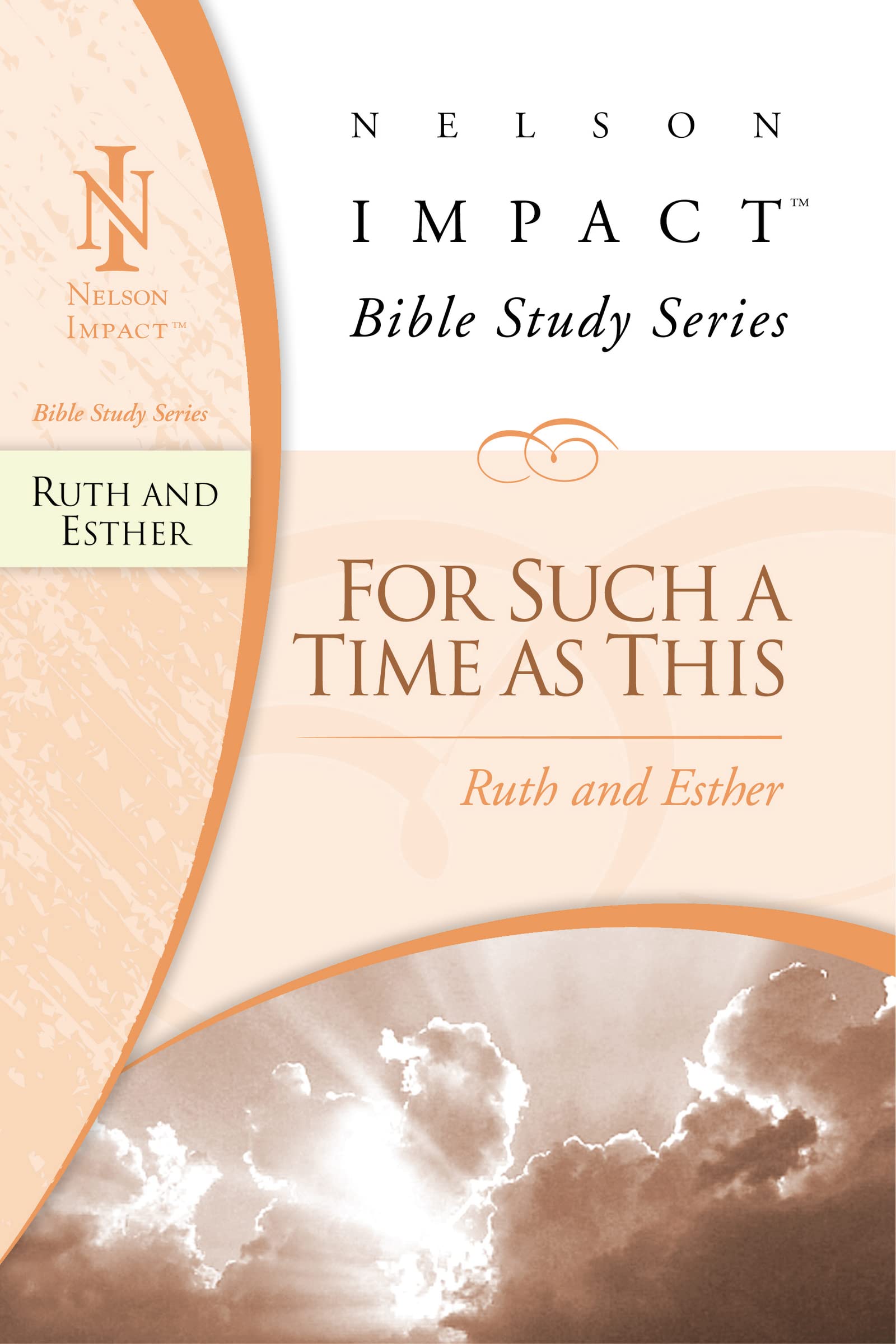 Ruth and Esther: Nelson Impact Bible Study Guide Series (For Such A Time As This),Used