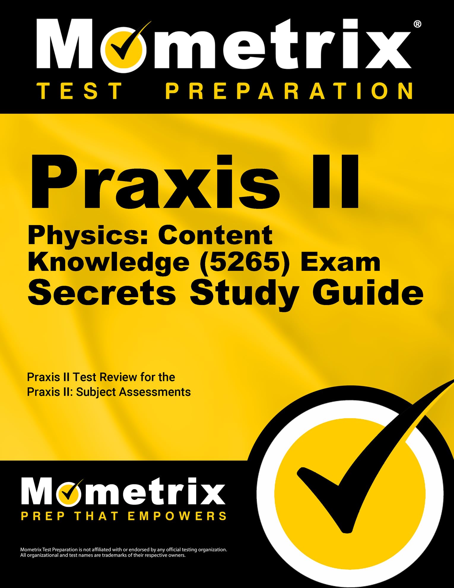 Praxis Ii Physics: Content Knowledge (5265) Exam Secrets Study Guide: Praxis Ii Test Review For The Praxis Ii: Subject Assessmen,Used
