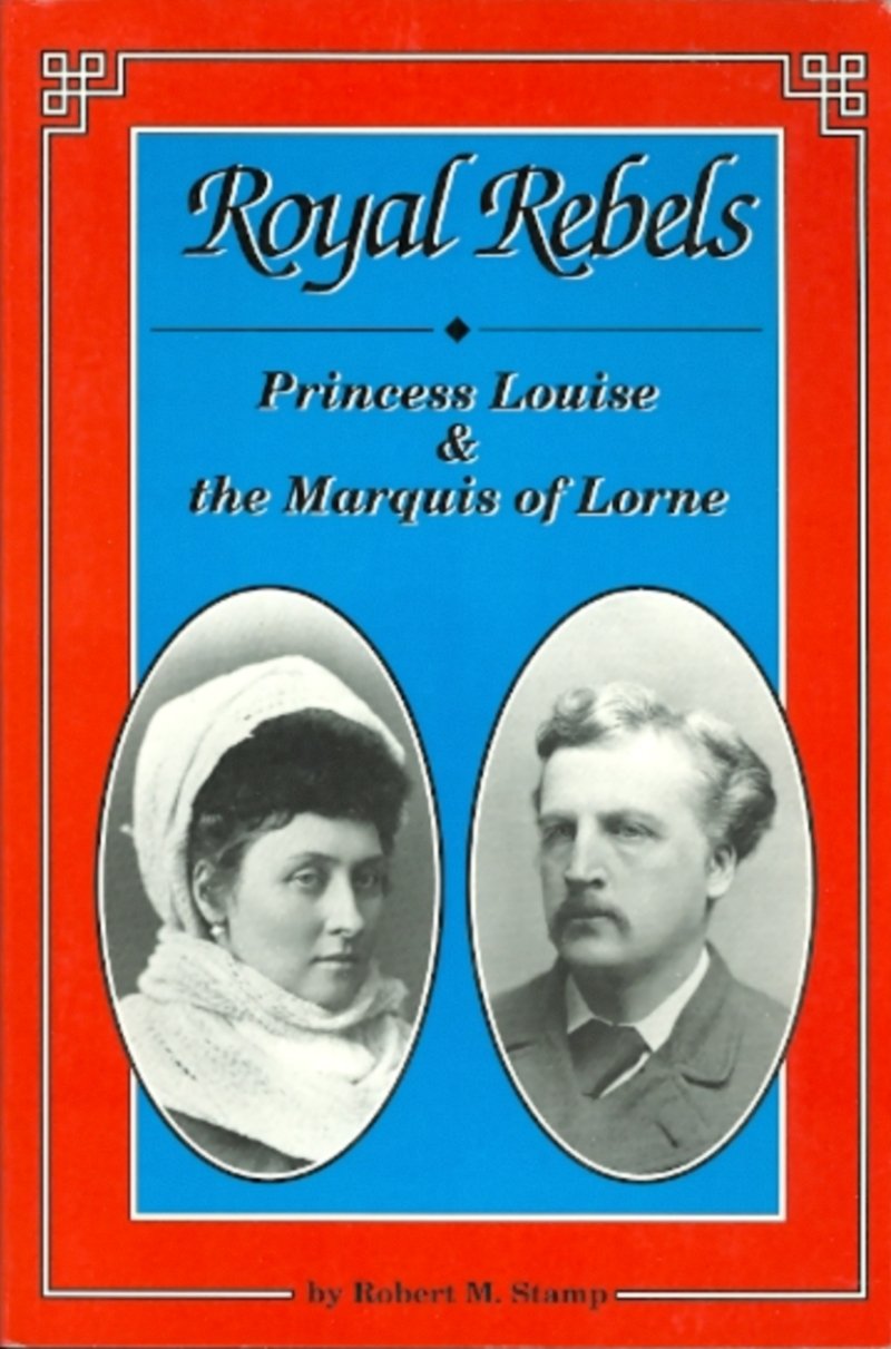 Royal Rebels: Princess Louise and the Marquis of Lorne,Used