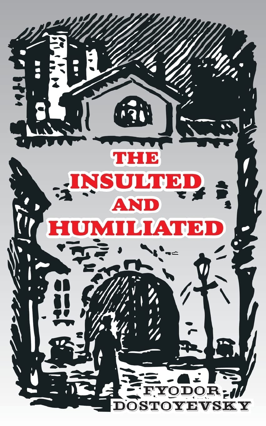 The Insulted and Humiliated,Used