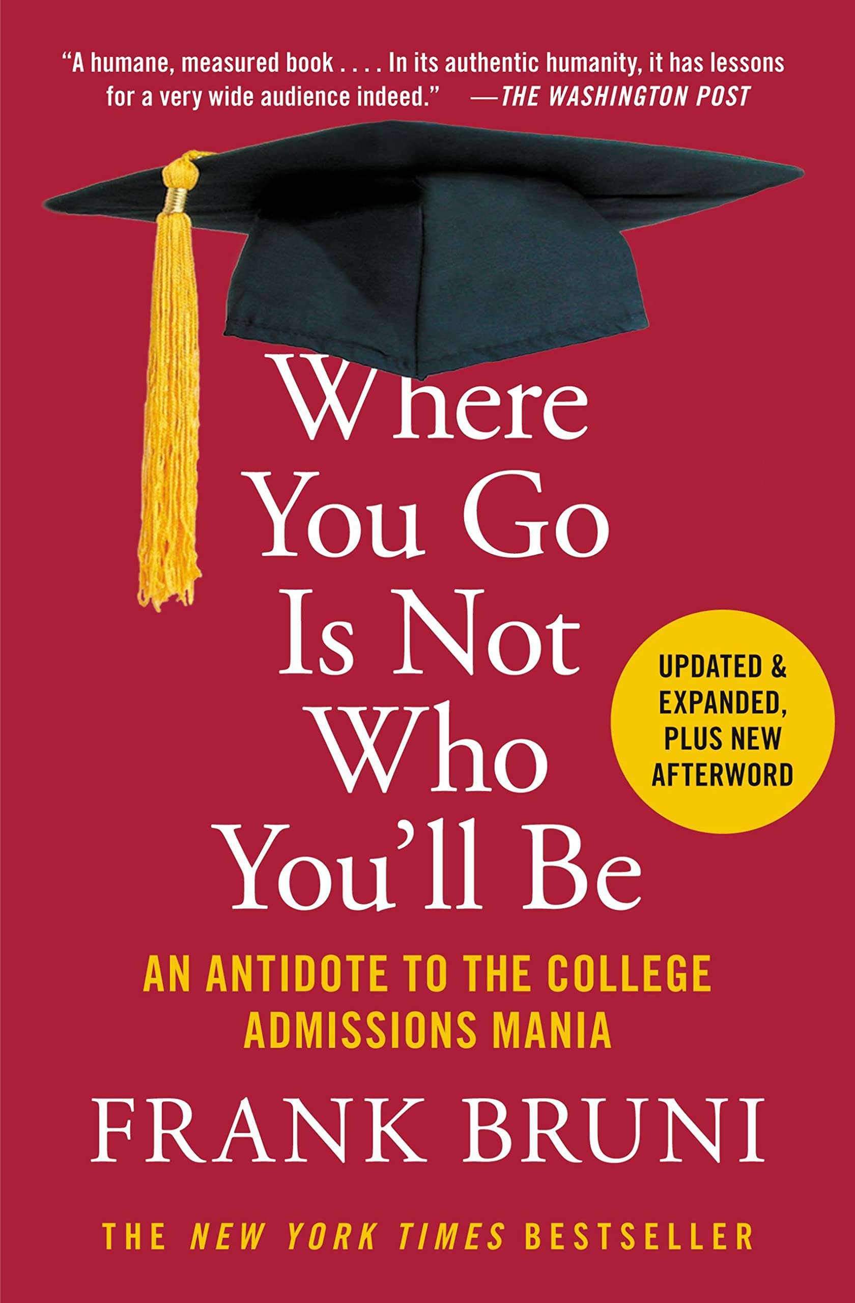 Where You Go Is Not Who You'll Be: An Antidote to the College Admissions Mania,Used