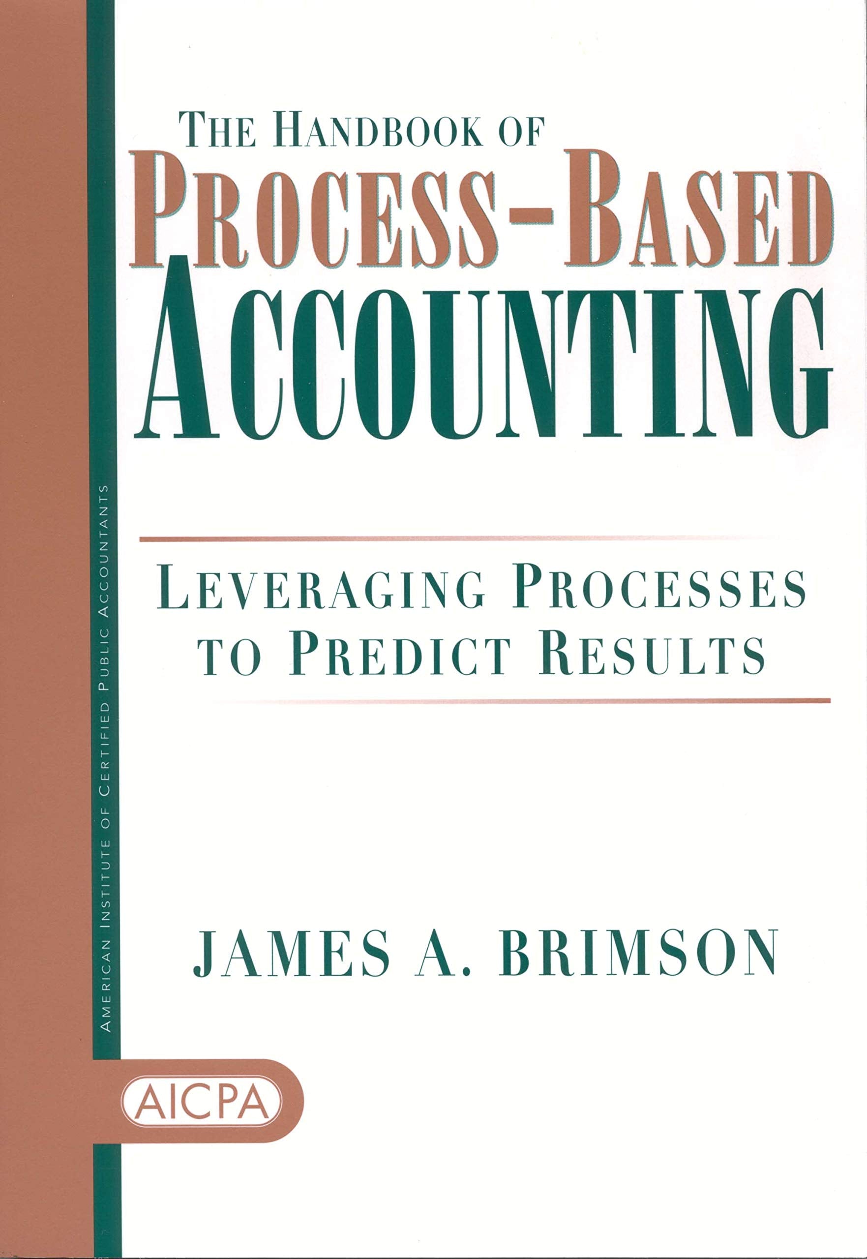 The handbook of processbased accounting: Leveraging processes to predict results,Used