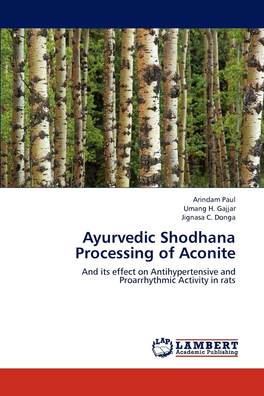 Ayurvedic Shodhana Processing of Aconite: And its effect on Antihypertensive and Proarrhythmic Activity in rats,Used