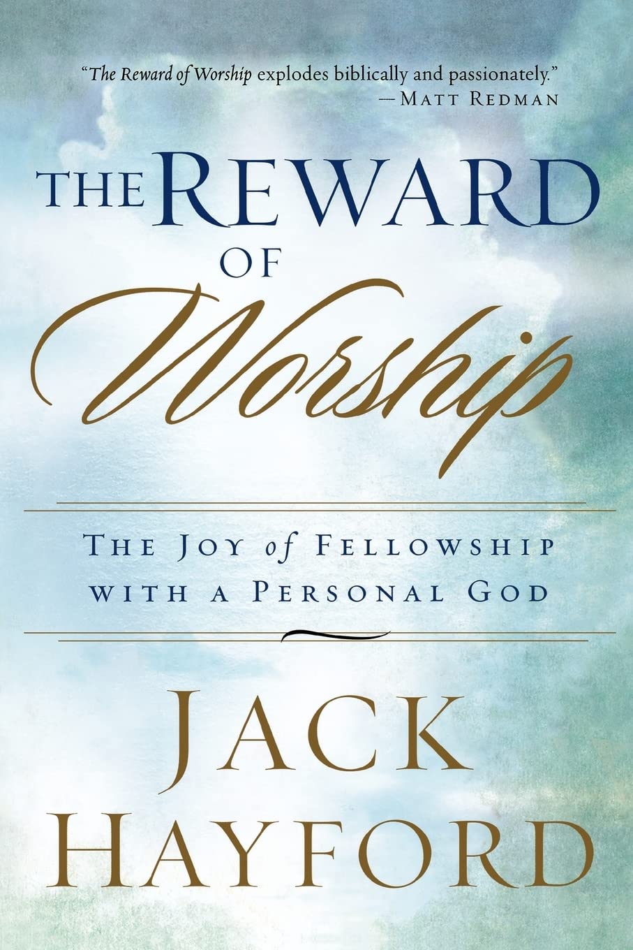 The Reward Of Worship: The Joy Of Fellowship With A Personal God,New