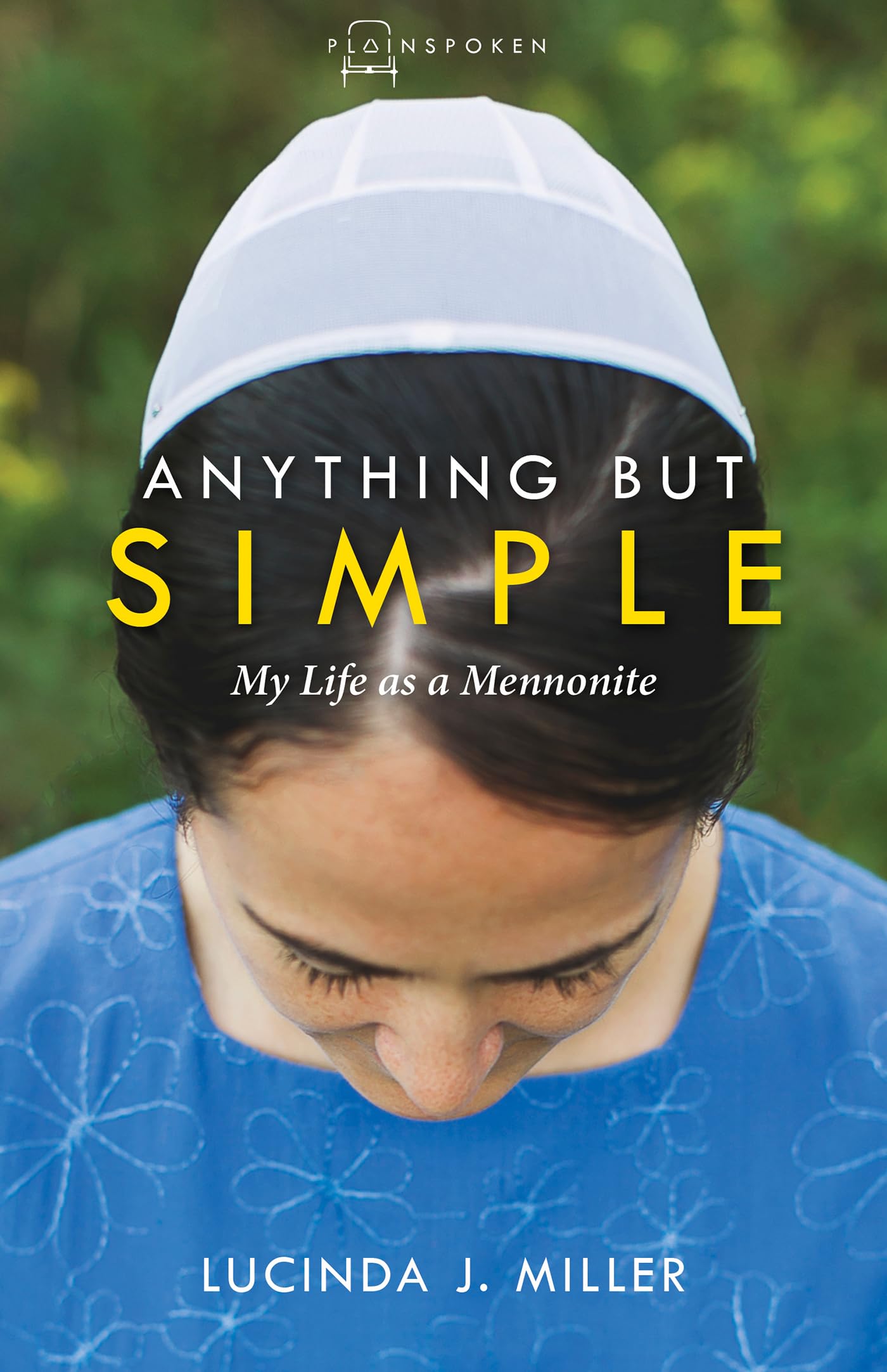 Anything But Simple: My Life as a Mennonite (Plainspoken),Used