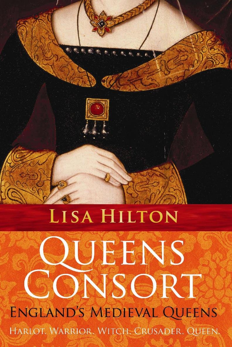 Queens Consort: England'S Medieval Queens