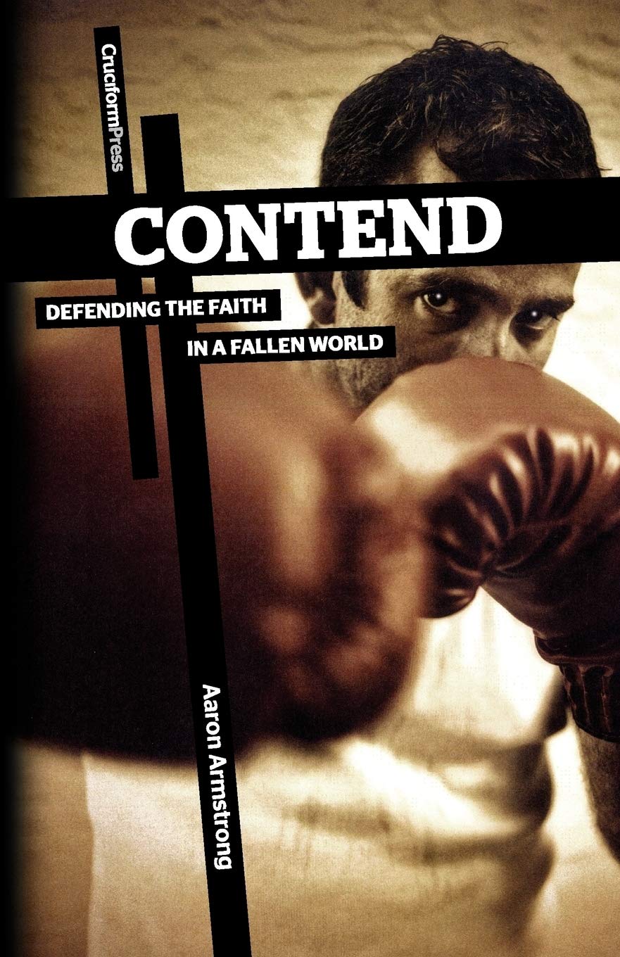 Contend: Defending the Faith in a Fallen World,Used