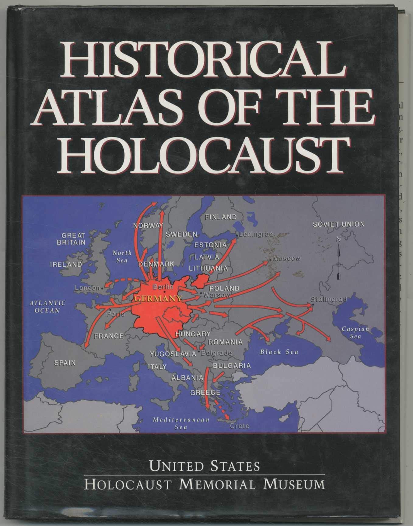 Historical Atlas of the Holocaust: The United States Holocaust Memorial Museum,New