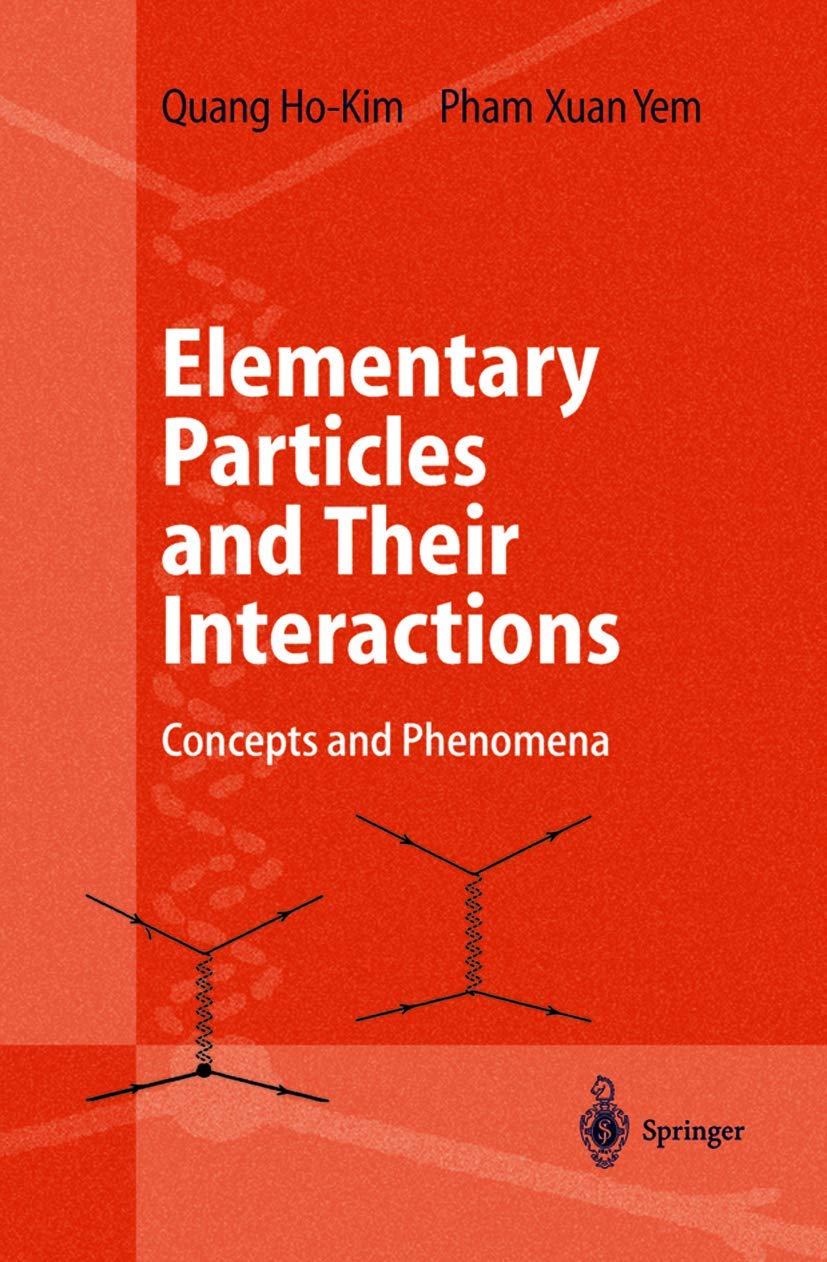 Elementary Particles and Their Interactions: Concepts and Phenomena,Used