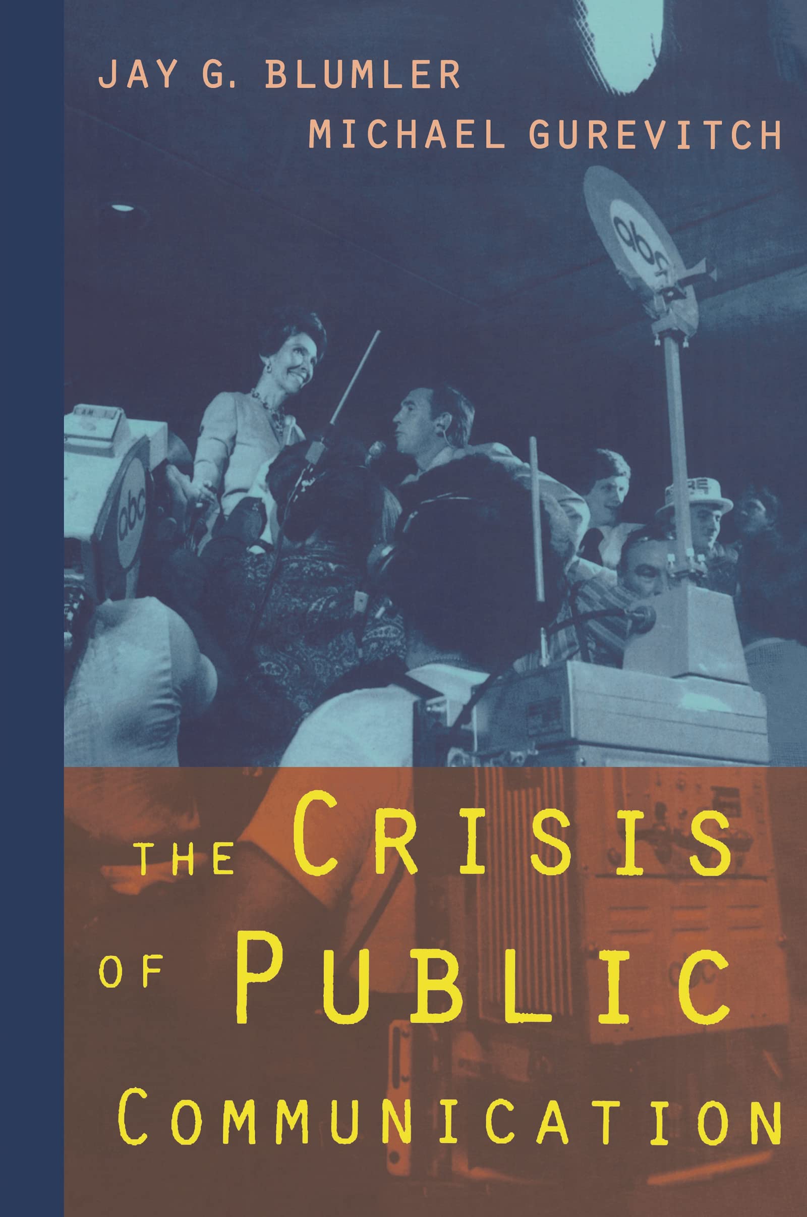 The Crisis Of Public Communication (Communication And Society)